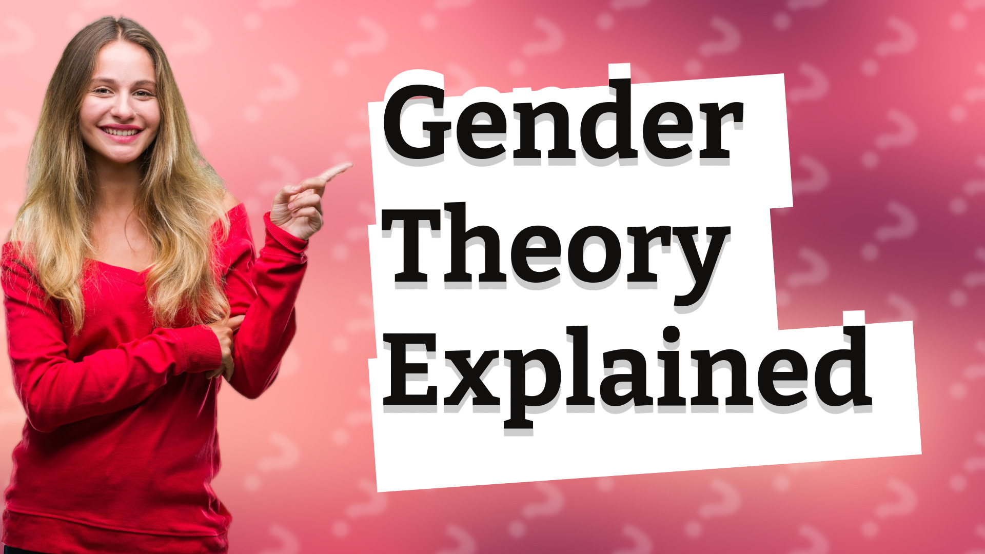 Gender Theory Explained