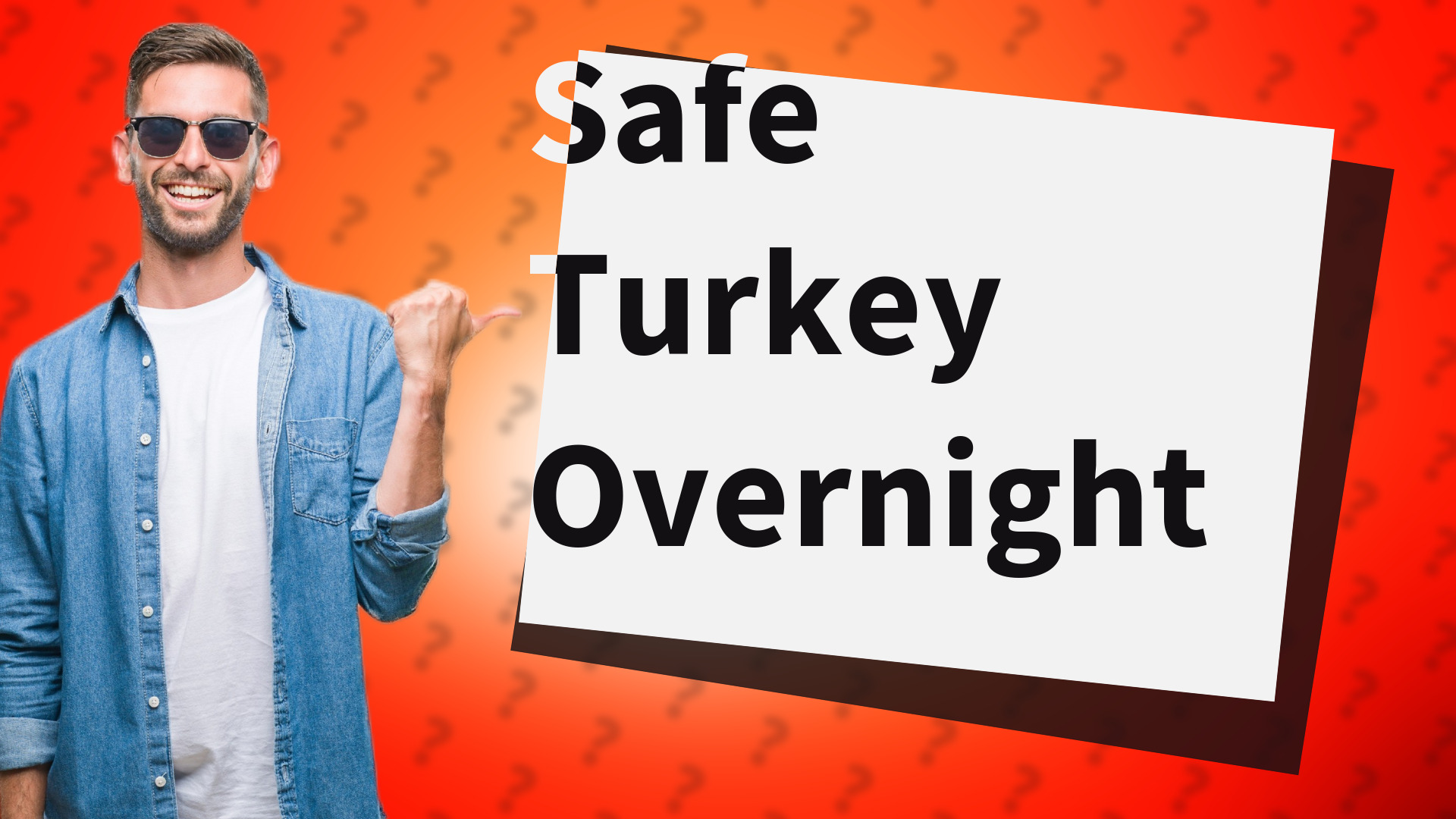 Safe Turkey Overnight