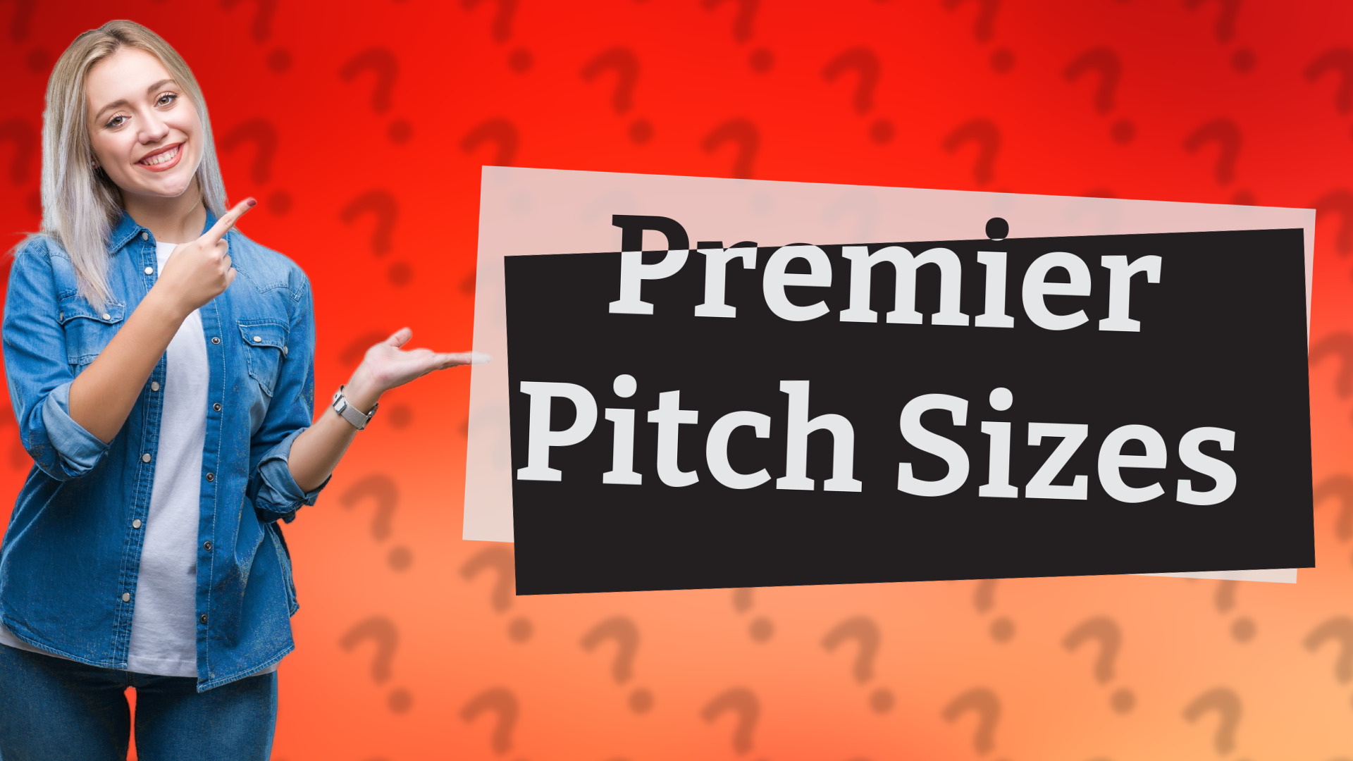 Premier Pitch Sizes