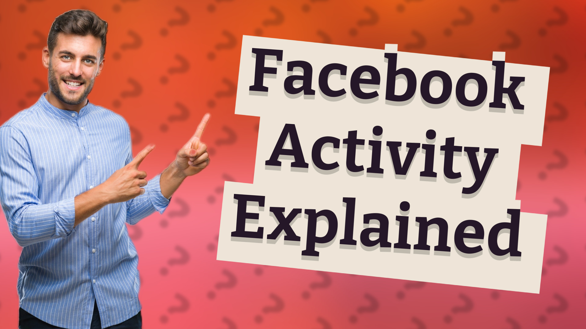 Facebook Activity Explained