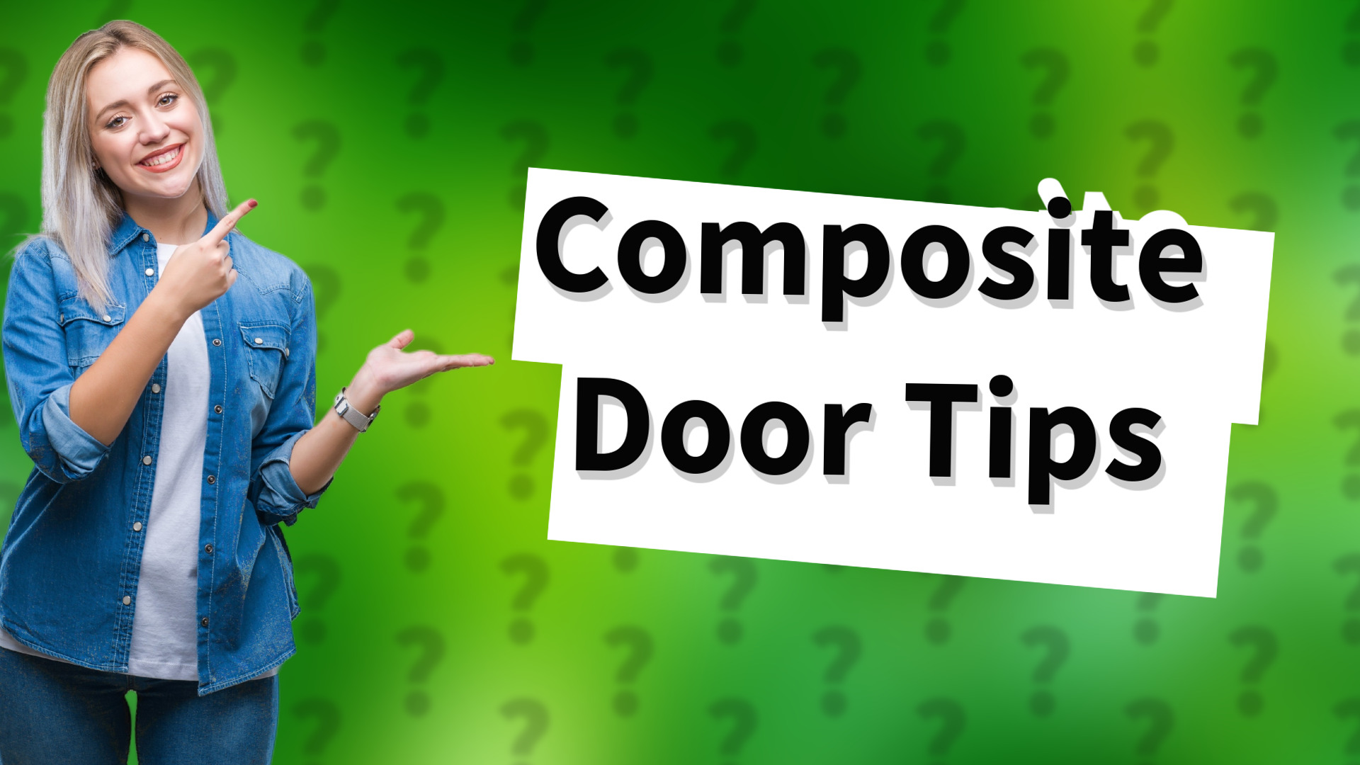 Composite Door Tips