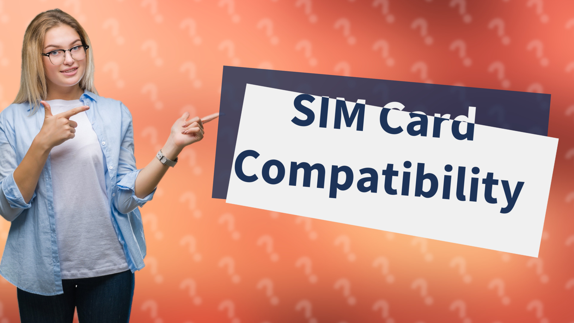 SIM Card Compatibility