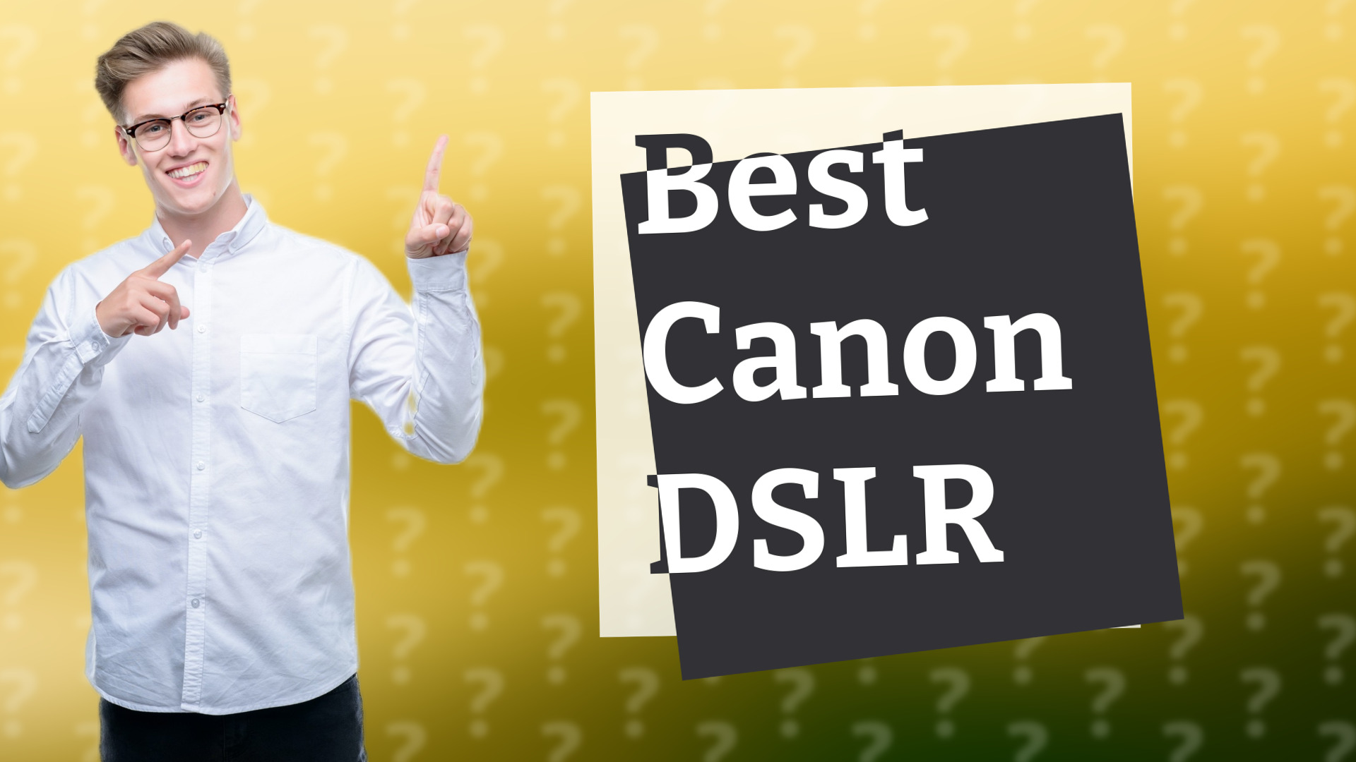 Best Canon DSLR
