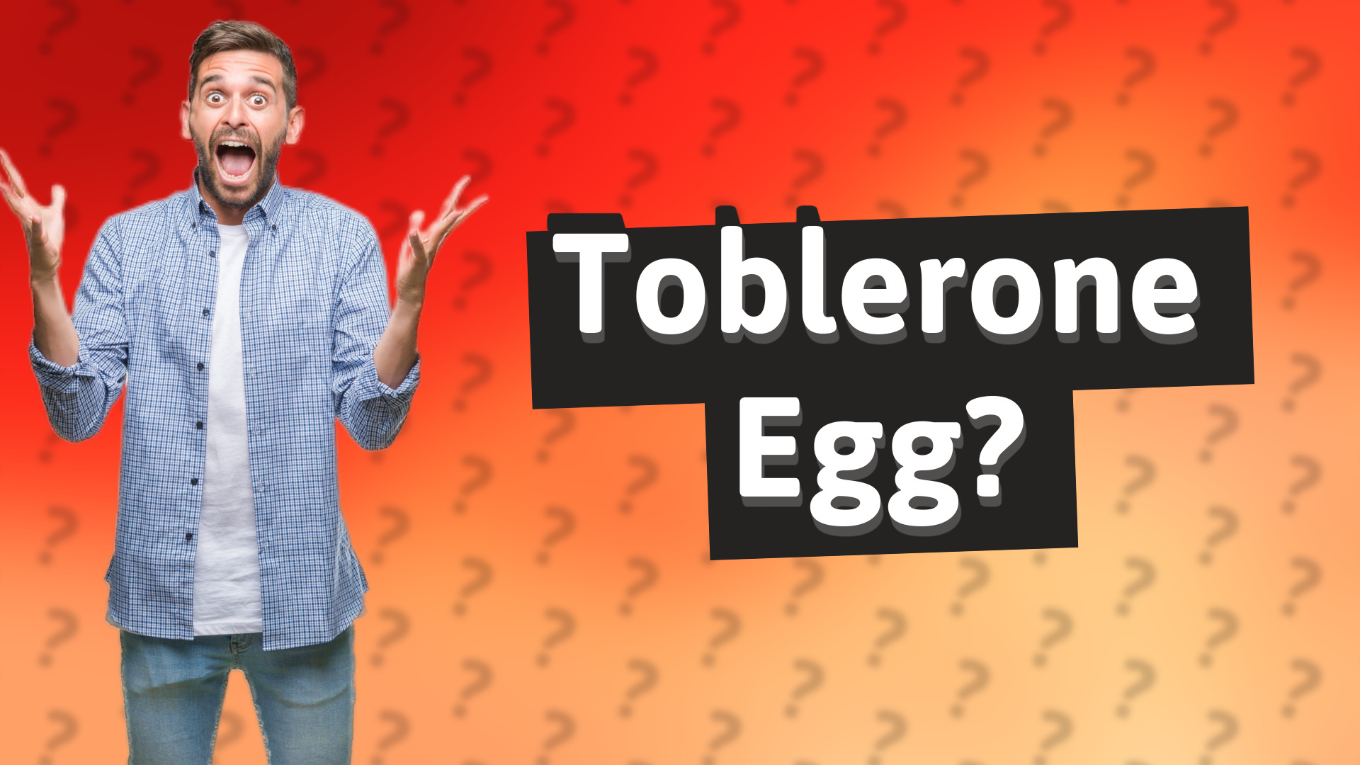 Toblerone Egg?