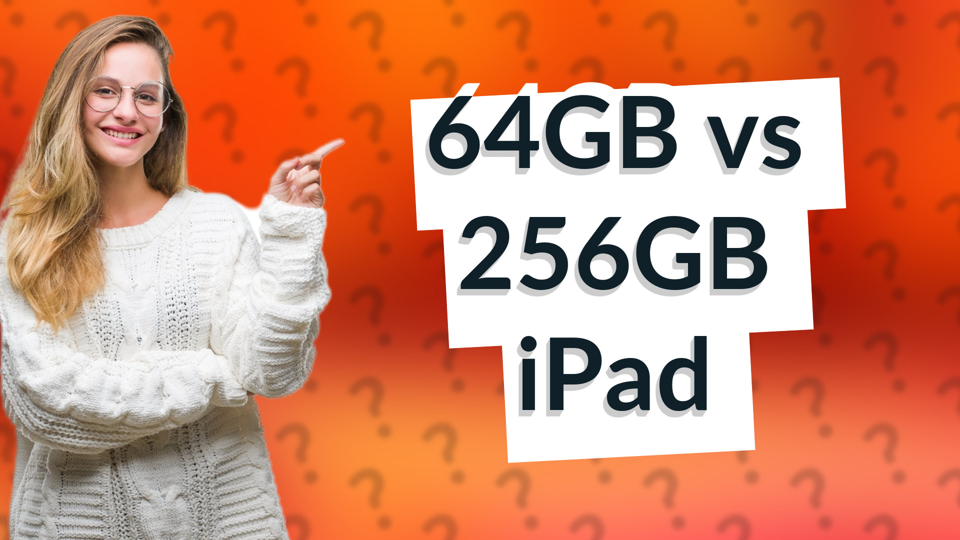 64GB vs 256GB iPad
