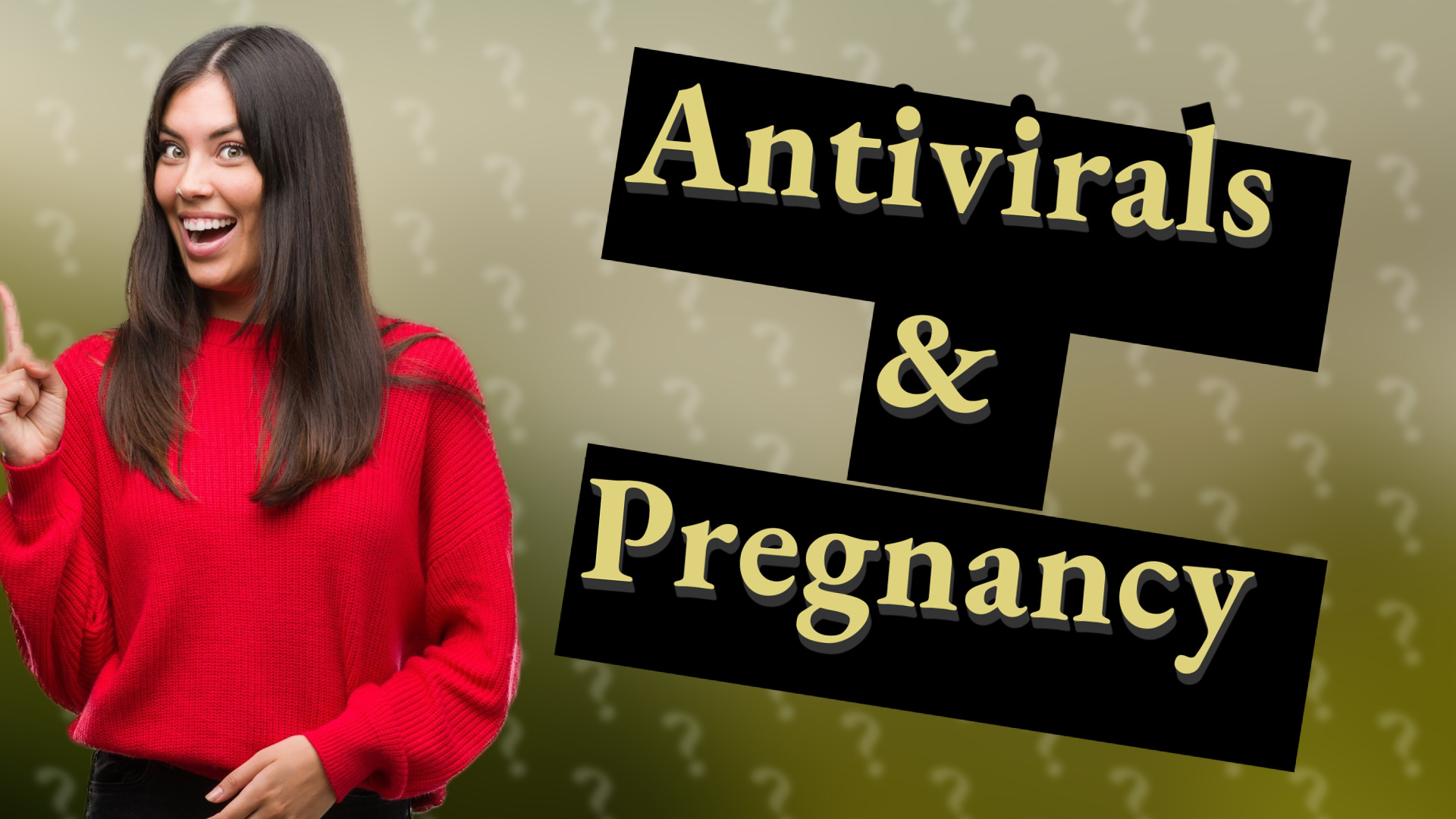 Antivirals & Pregnancy