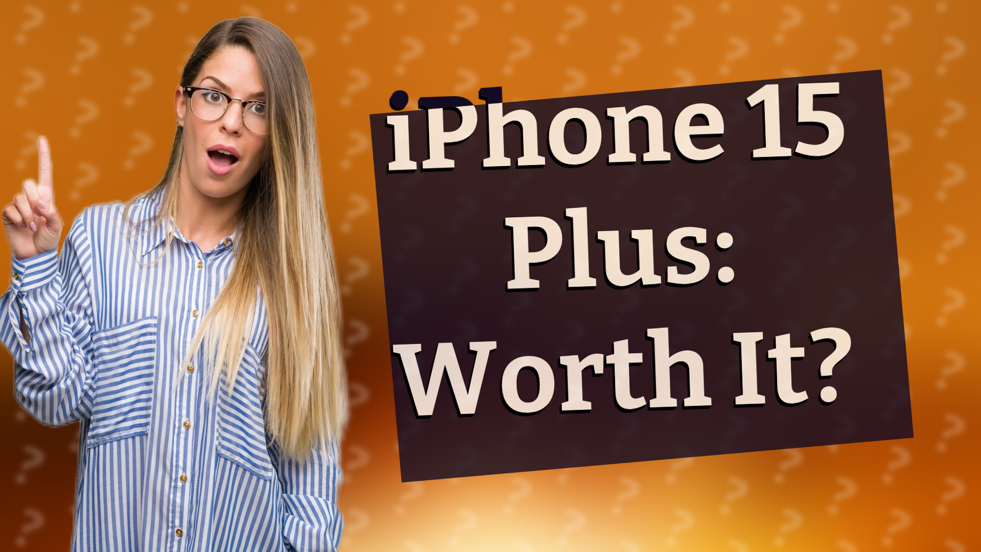 iPhone 15 Plus: Worth It?