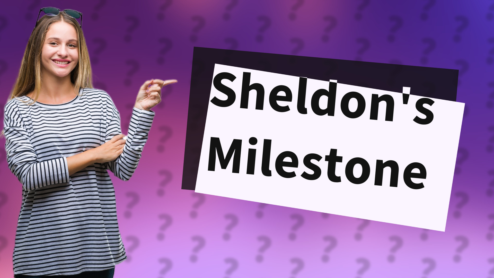 Sheldon's Milestone