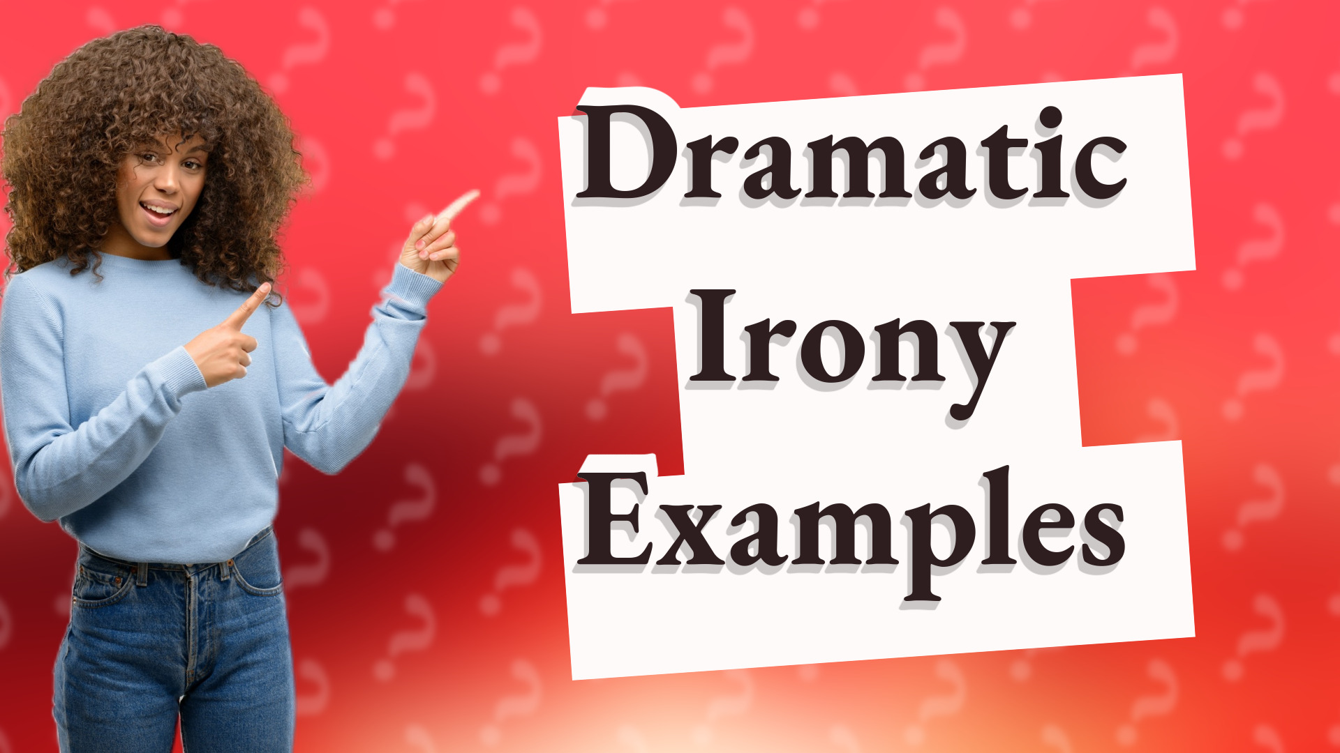 Dramatic Irony Examples