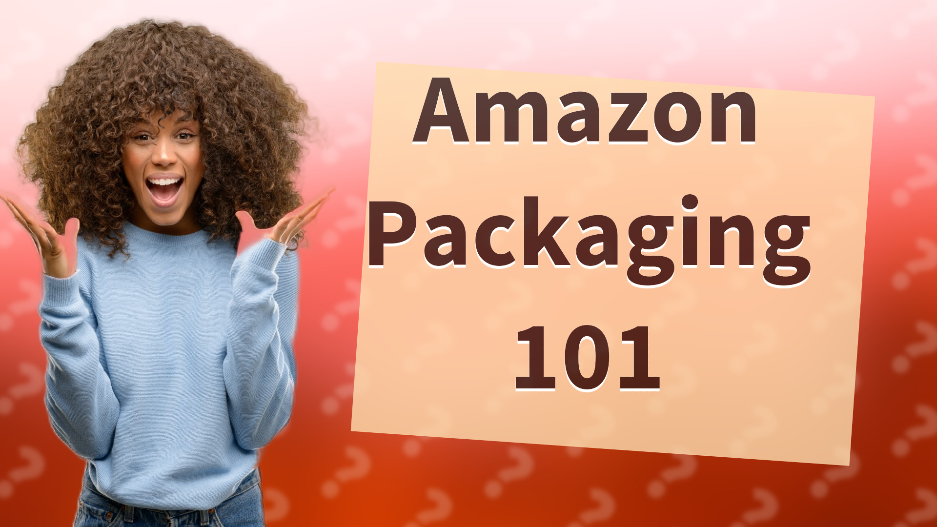 Amazon Packaging 101