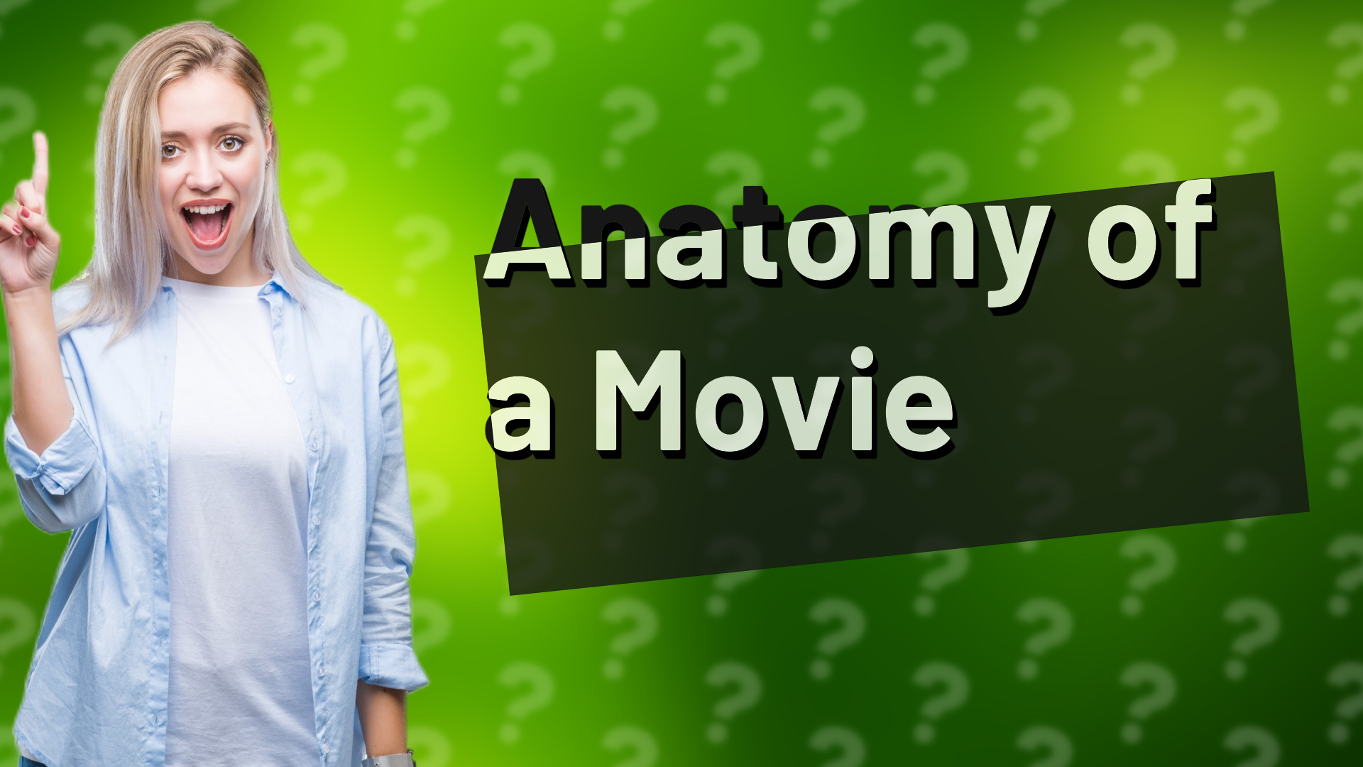 Anatomy of a Movie