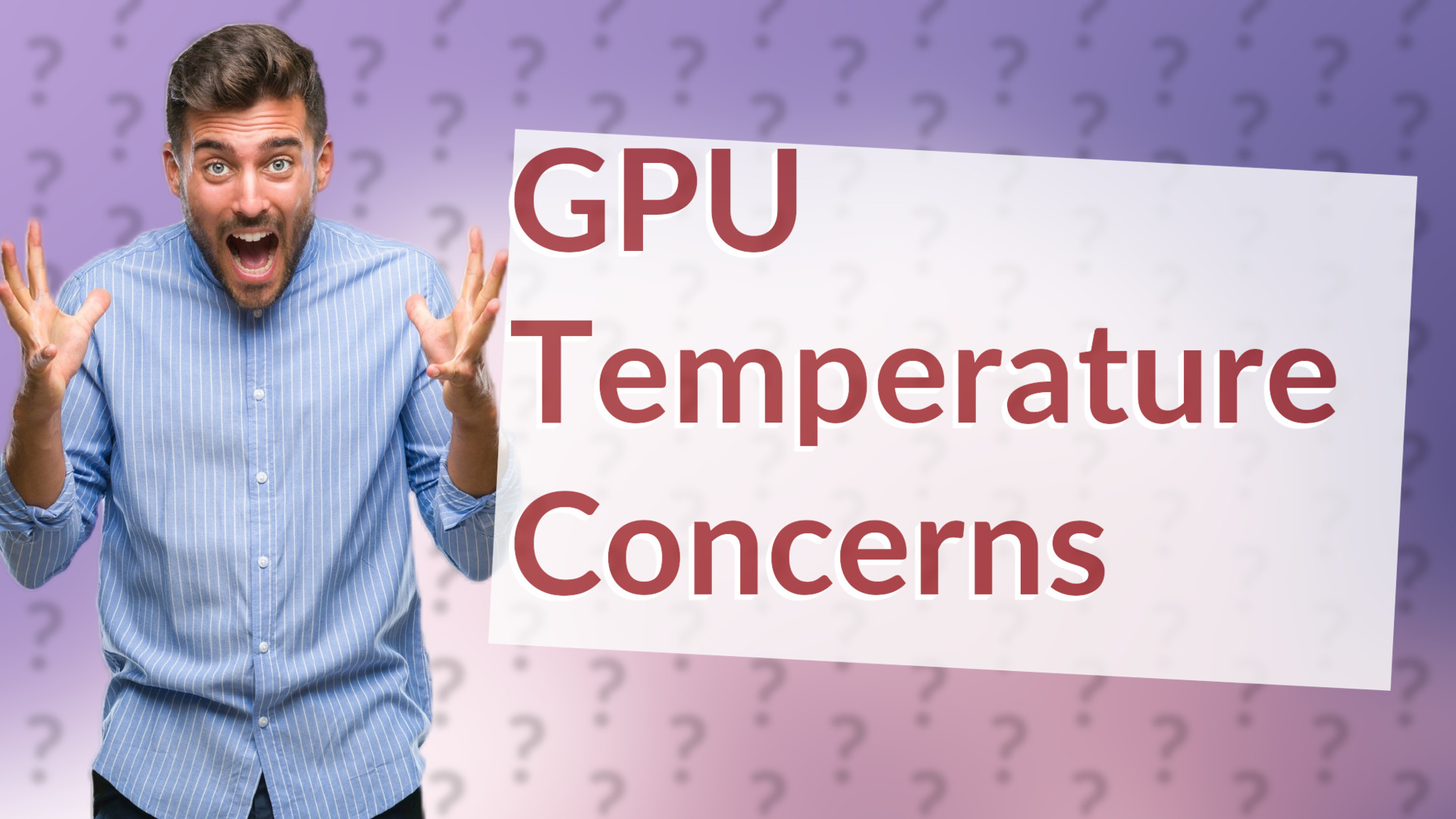 GPU Temperature Concerns