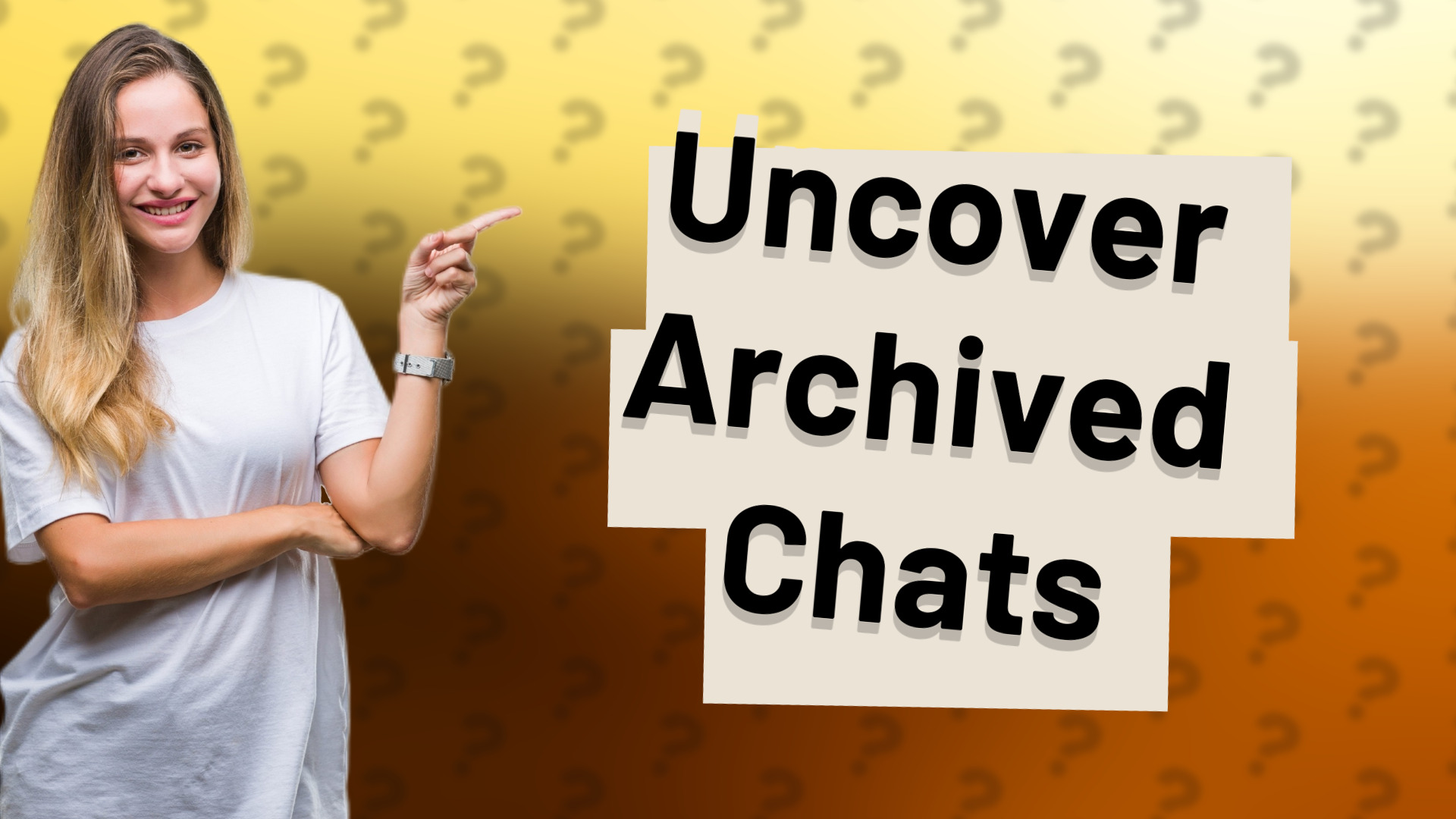 Uncover Archived Chats