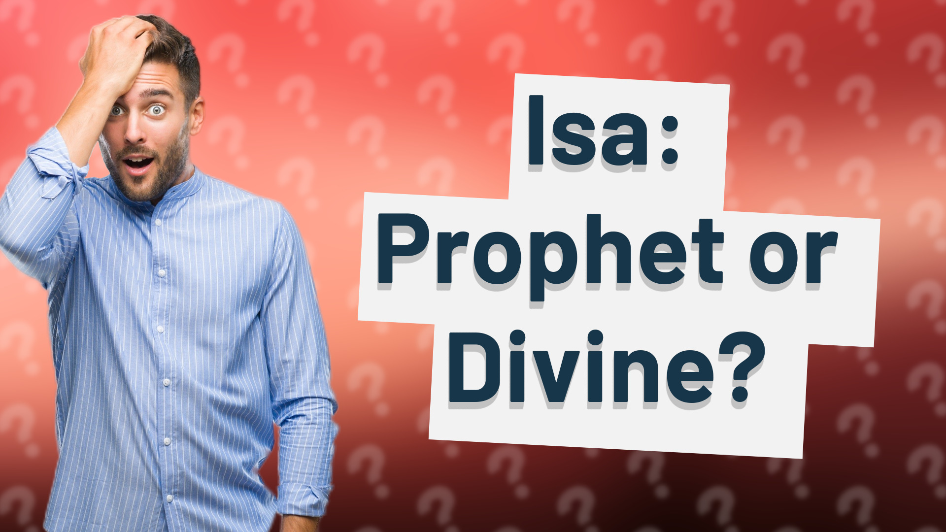 Isa: Prophet or Divine?
