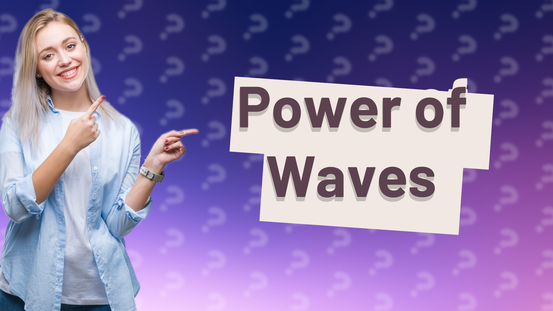 Power of Waves