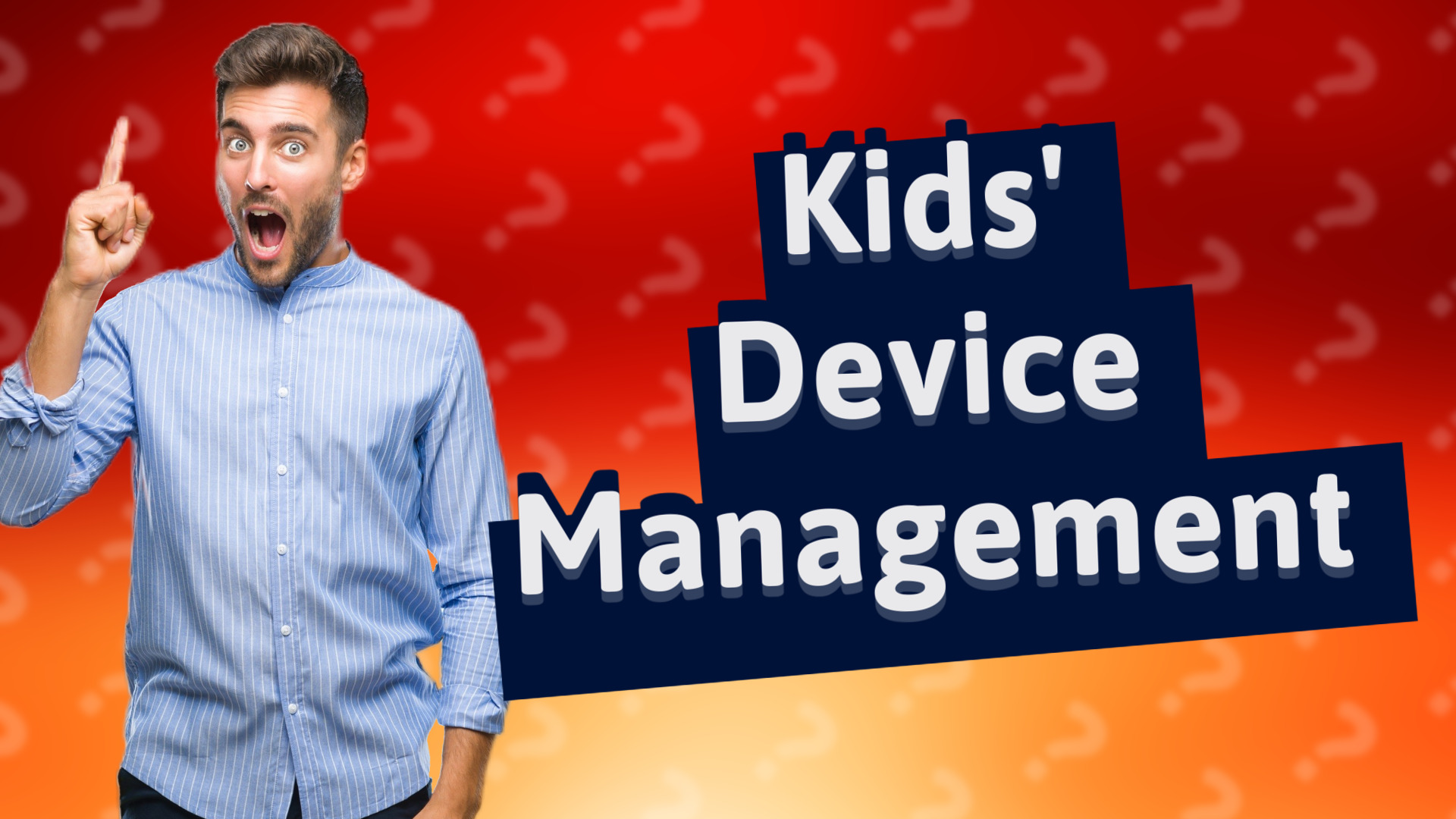 Kids' Device Management
