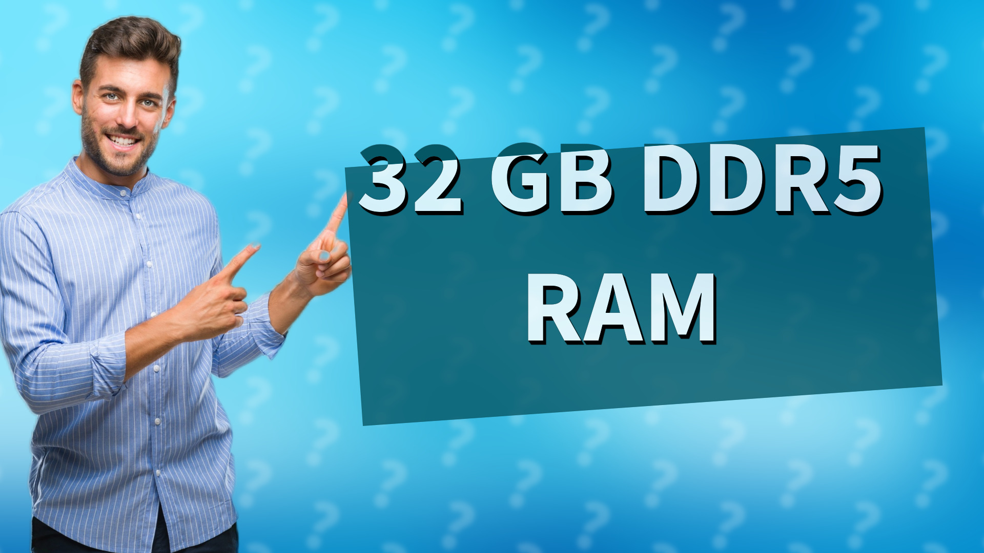 32 GB DDR5 RAM