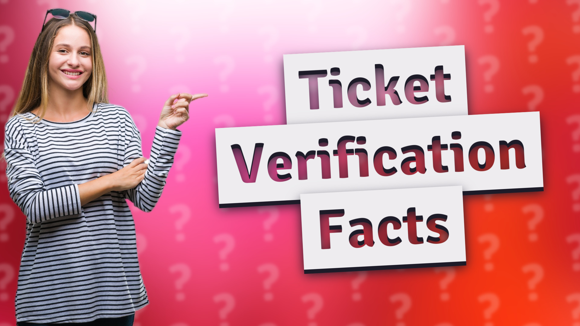Ticket Verification Facts