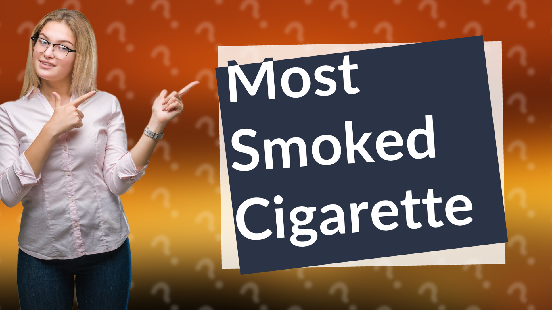 Most Smoked Cigarette