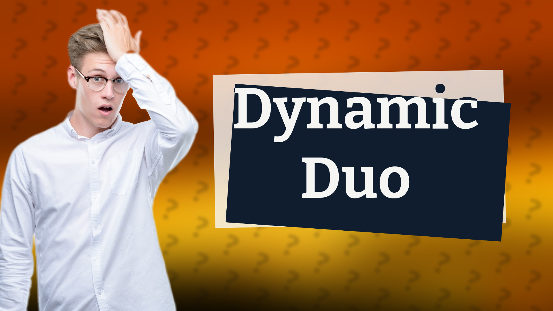Dynamic Duo