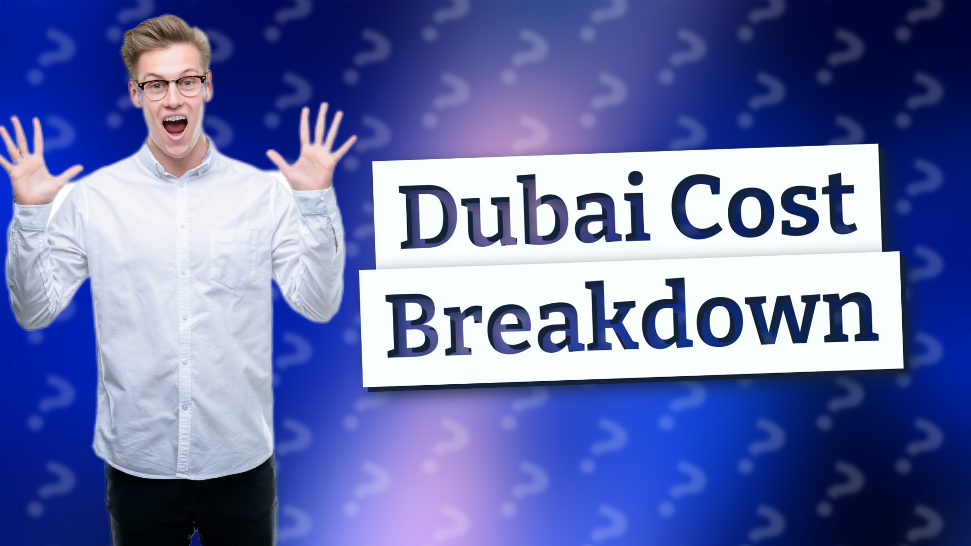 Dubai Cost Breakdown