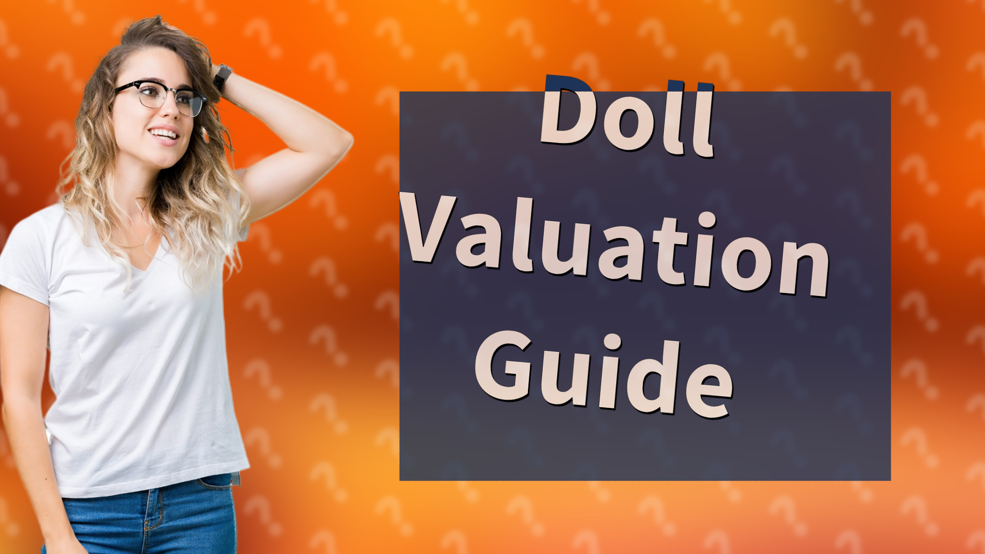 Doll Valuation Guide