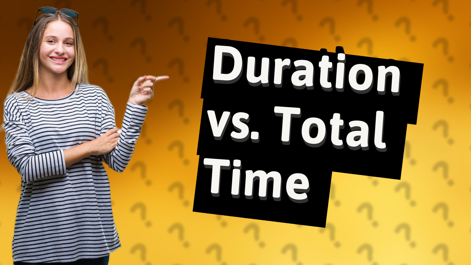 Duration vs. Total Time