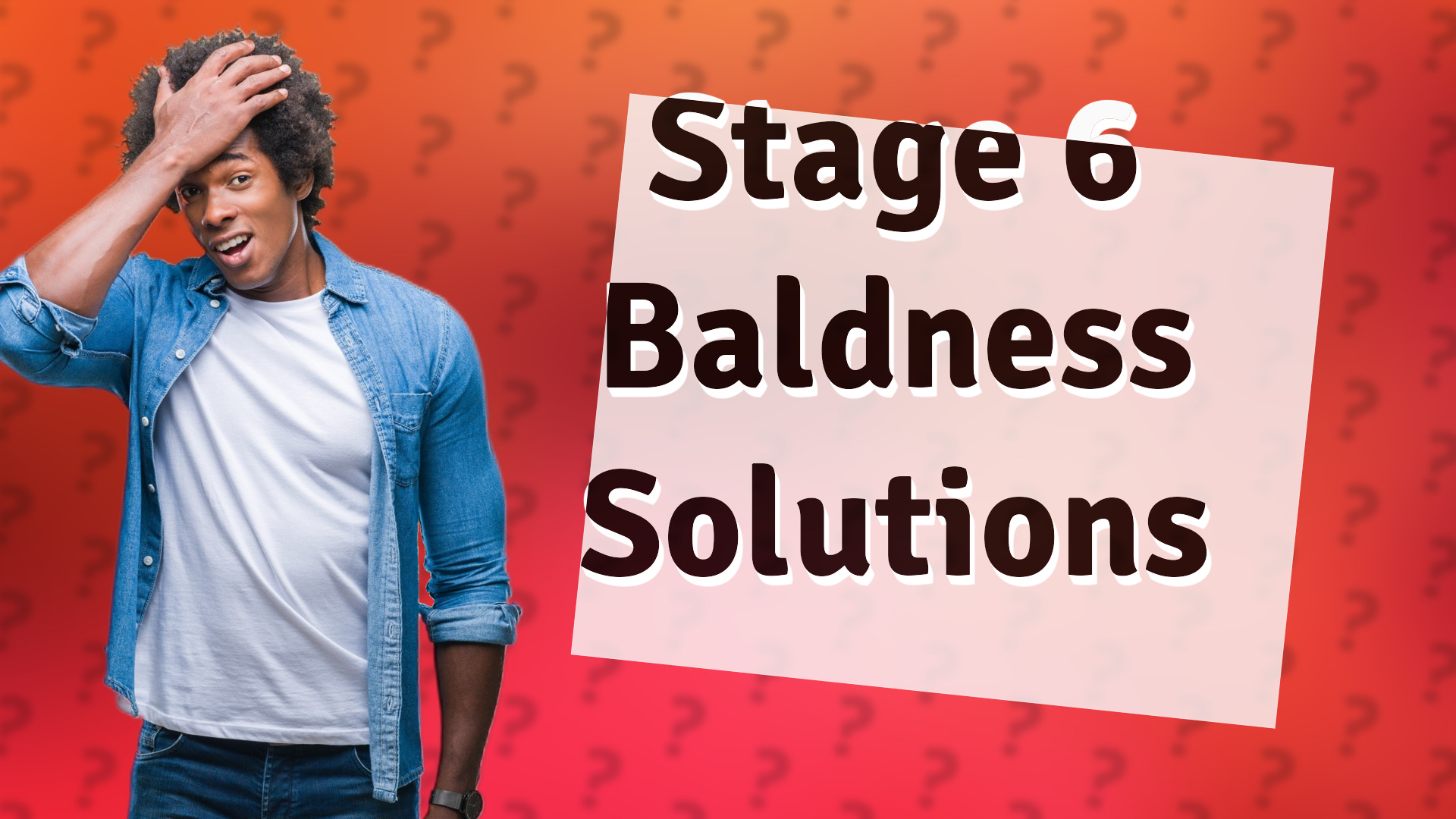 Stage 6 Baldness Solutions