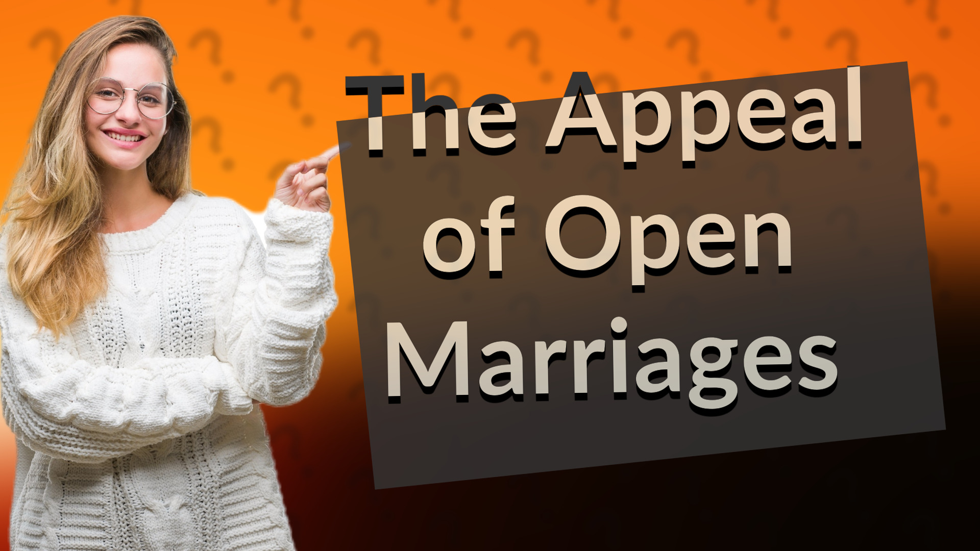 The Appeal of Open Marriages