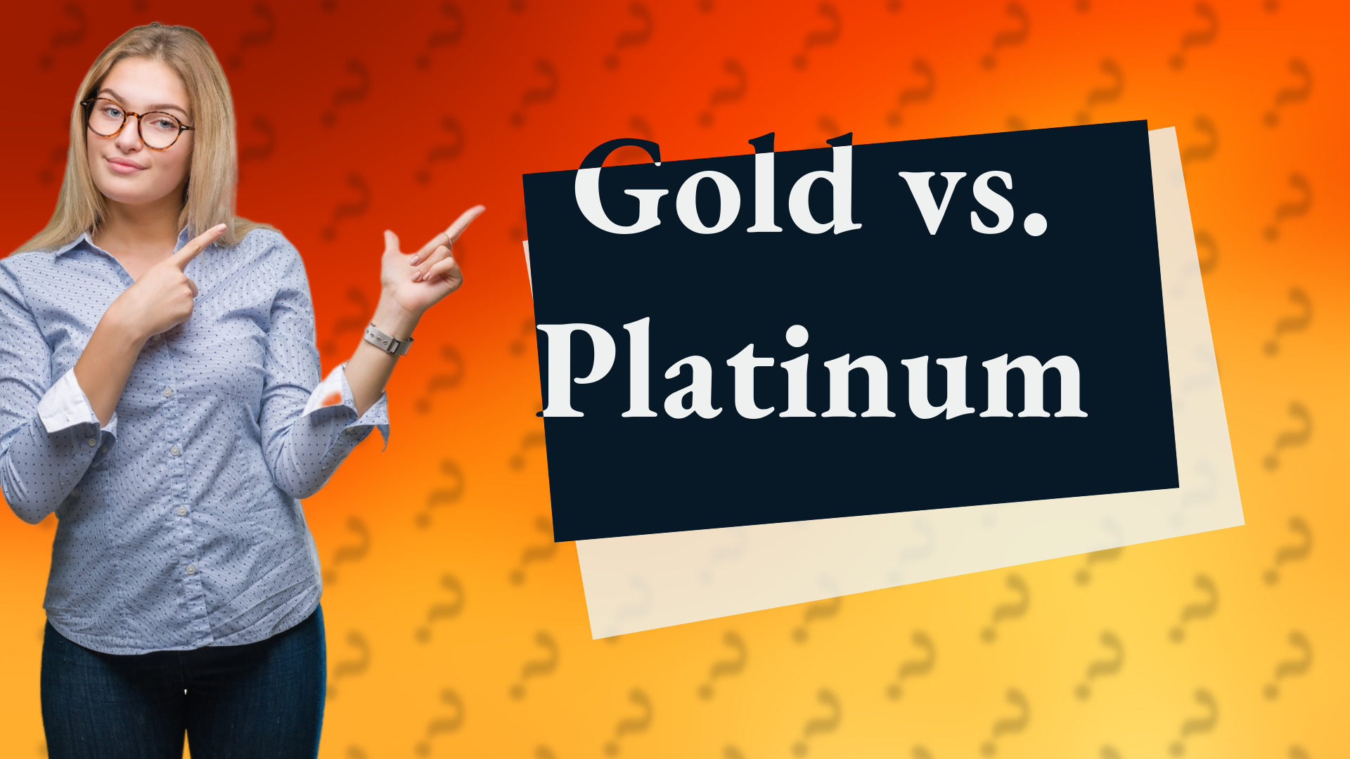 Gold vs. Platinum