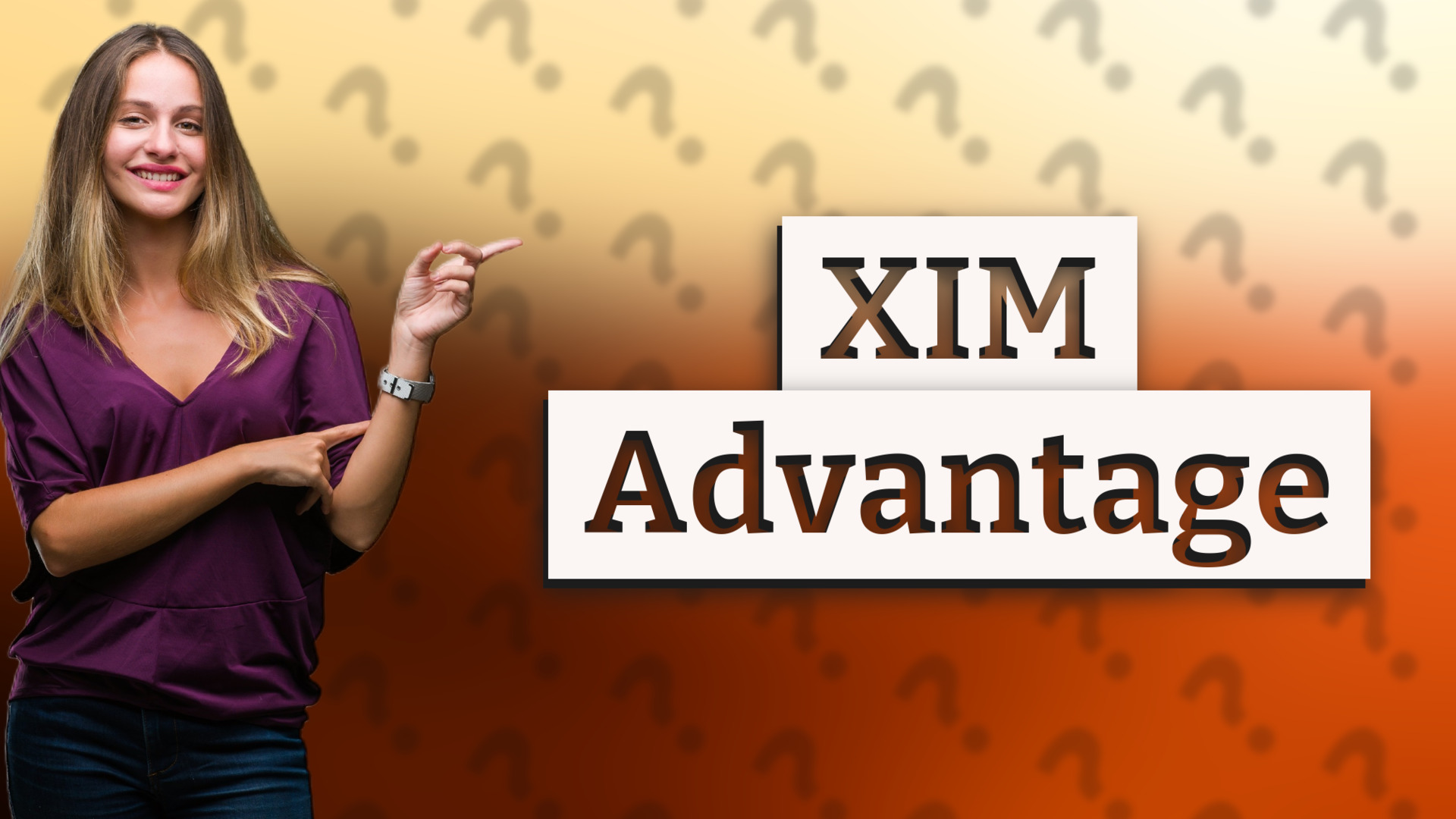 XIM Advantage