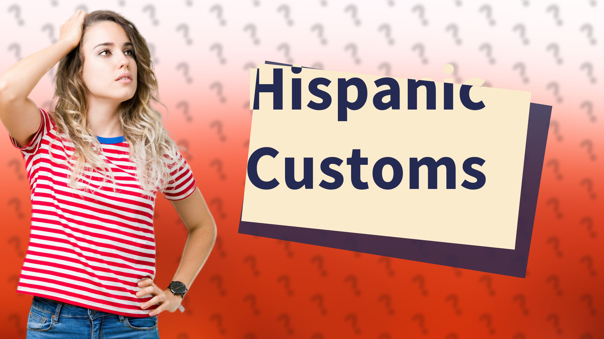 Hispanic Customs