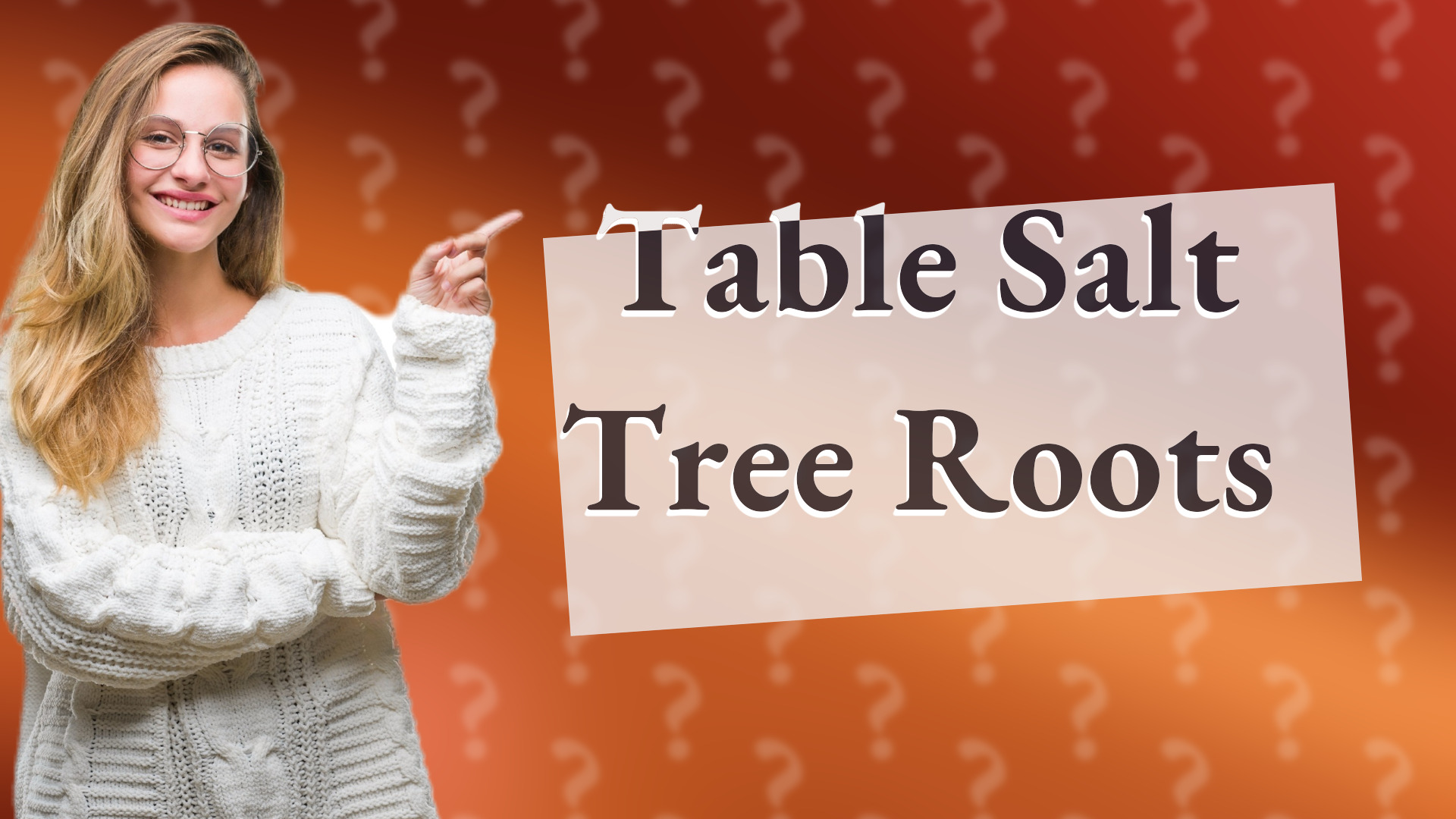 Table Salt Tree Roots