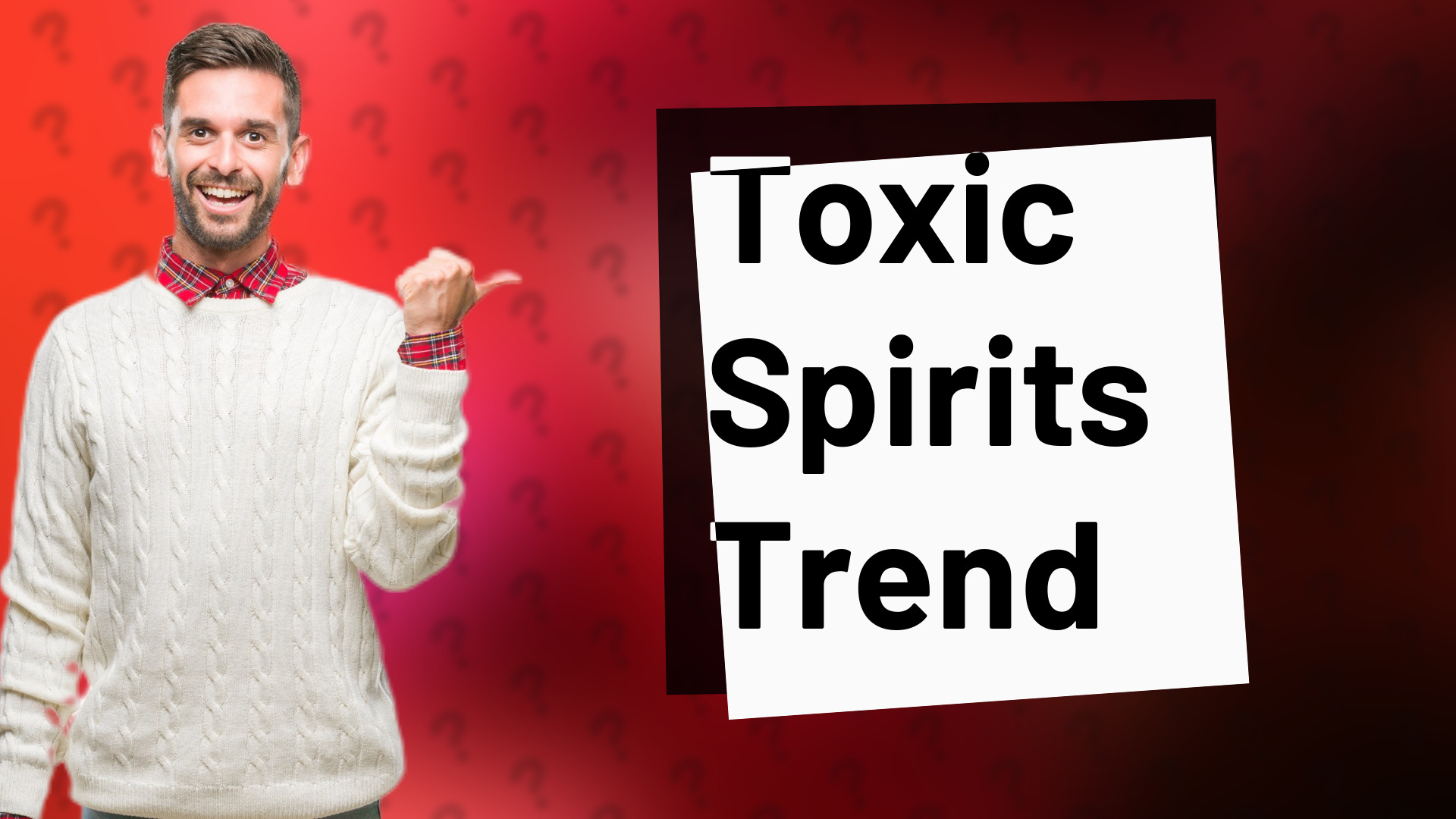 Toxic Spirits Trend