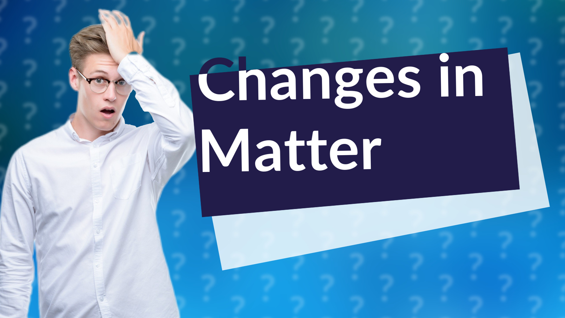 Changes in Matter
