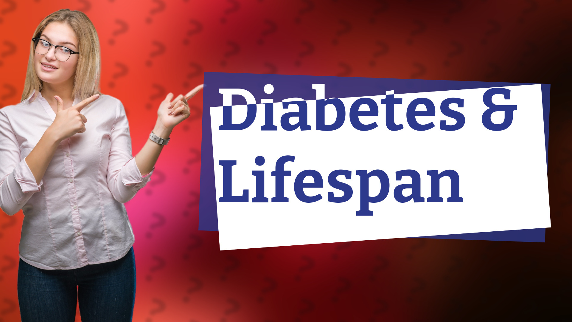 Diabetes & Lifespan