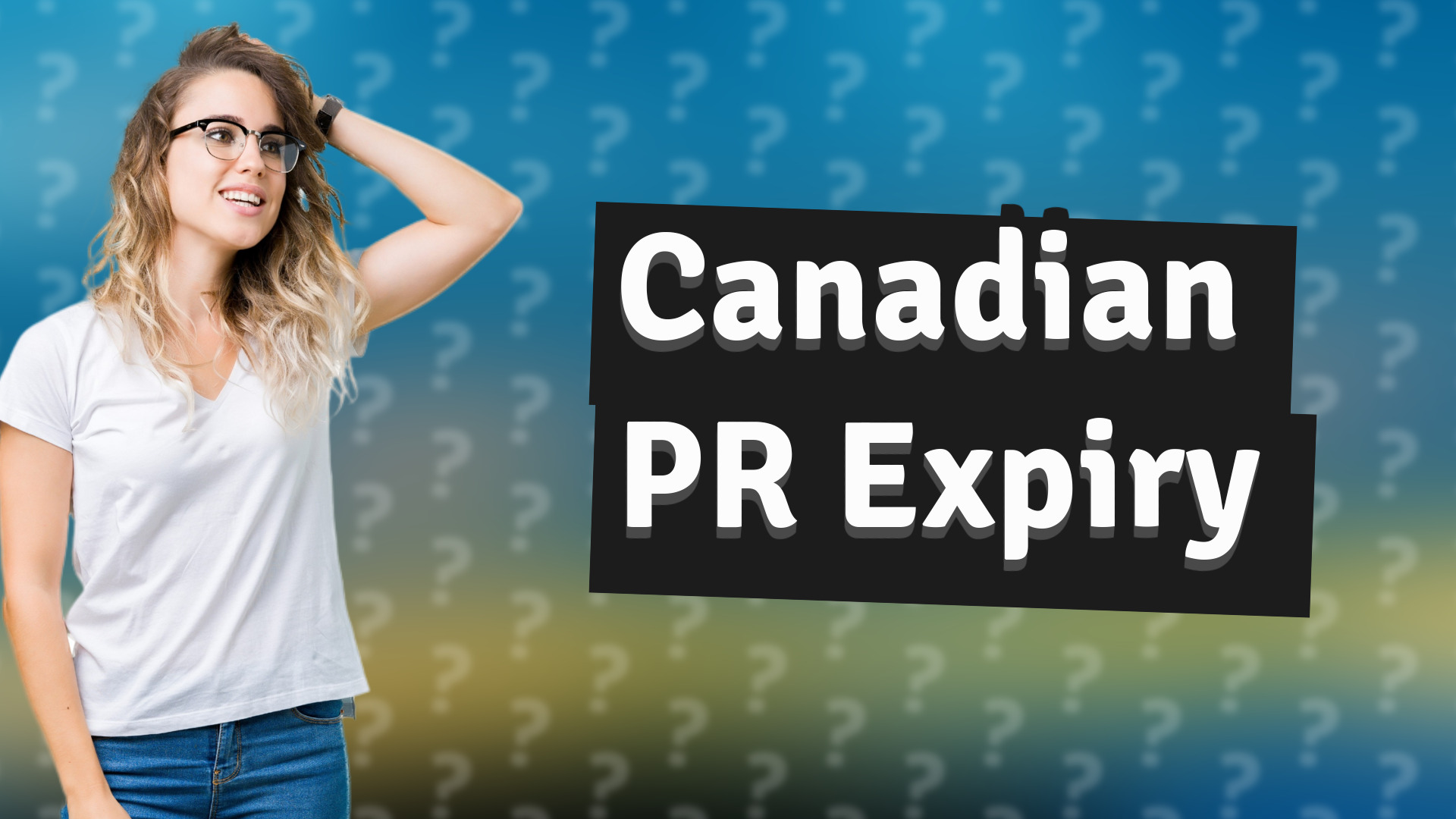 Canadian PR Expiry