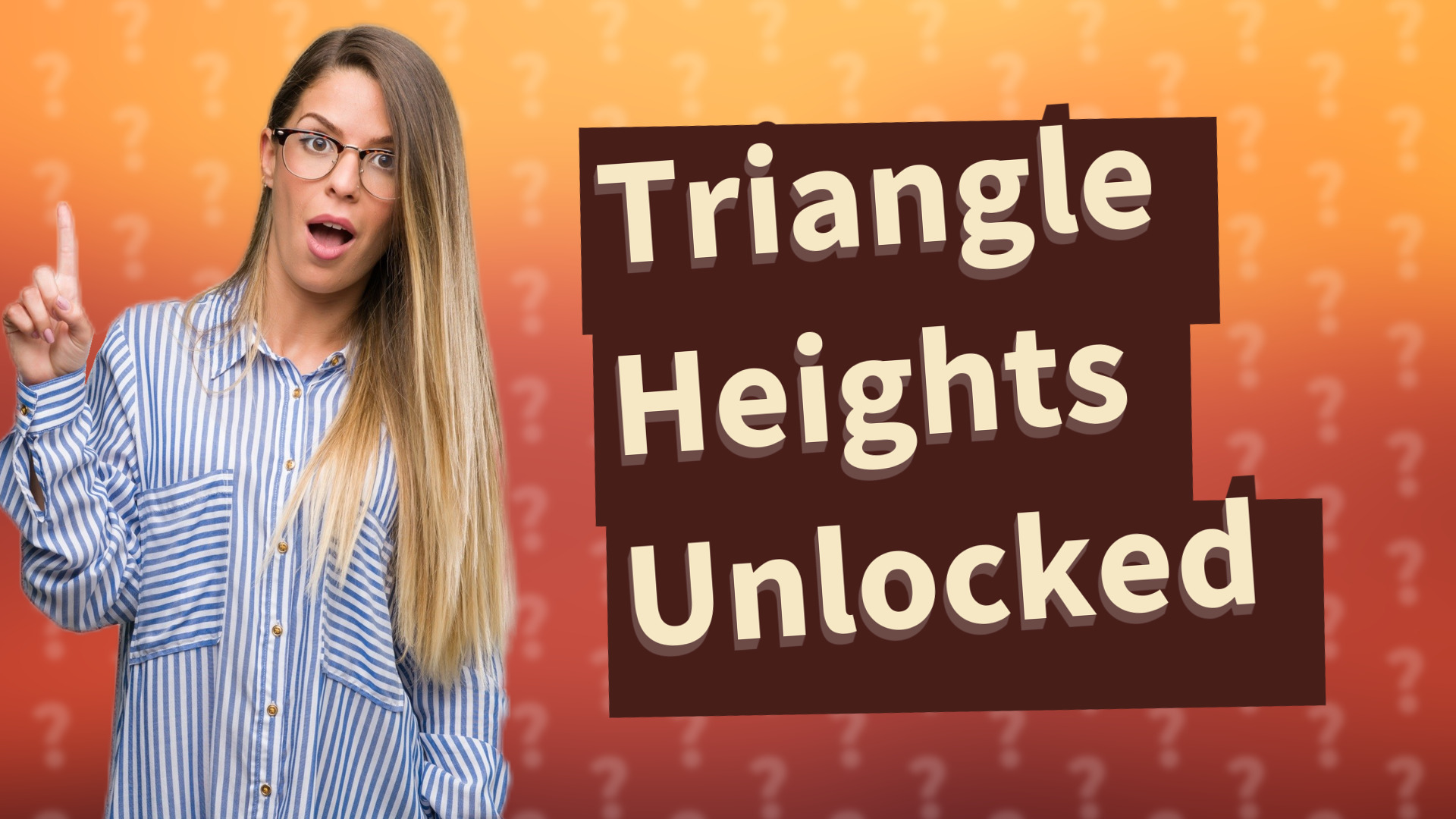 Triangle Heights Unlocked