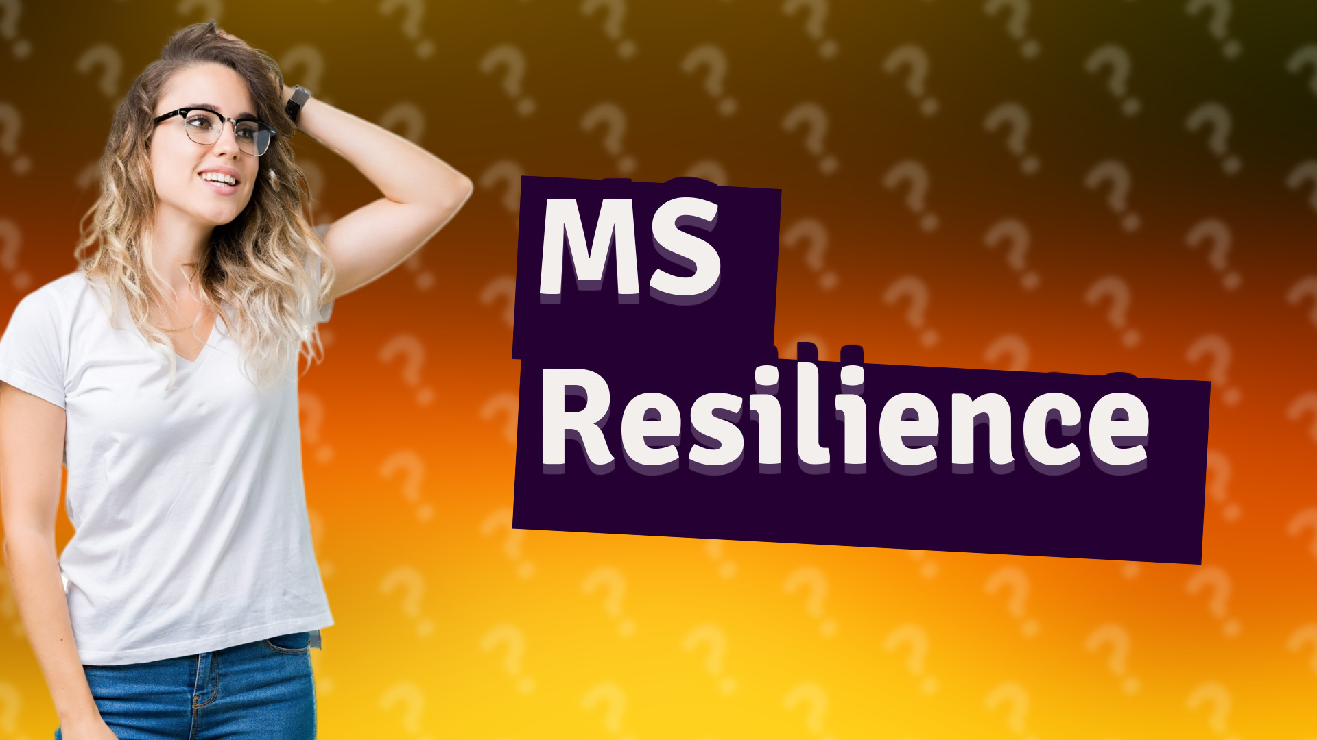 MS Resilience