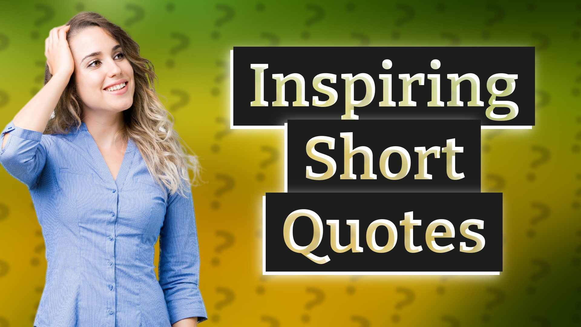 Inspiring Short Quotes