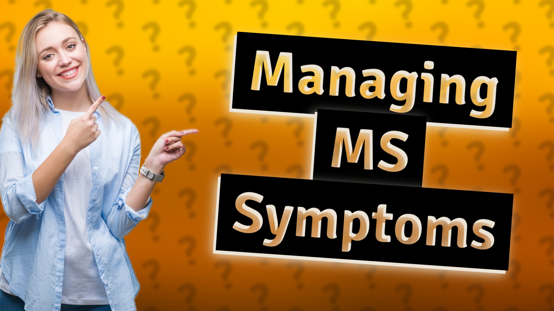 Managing MS Symptoms