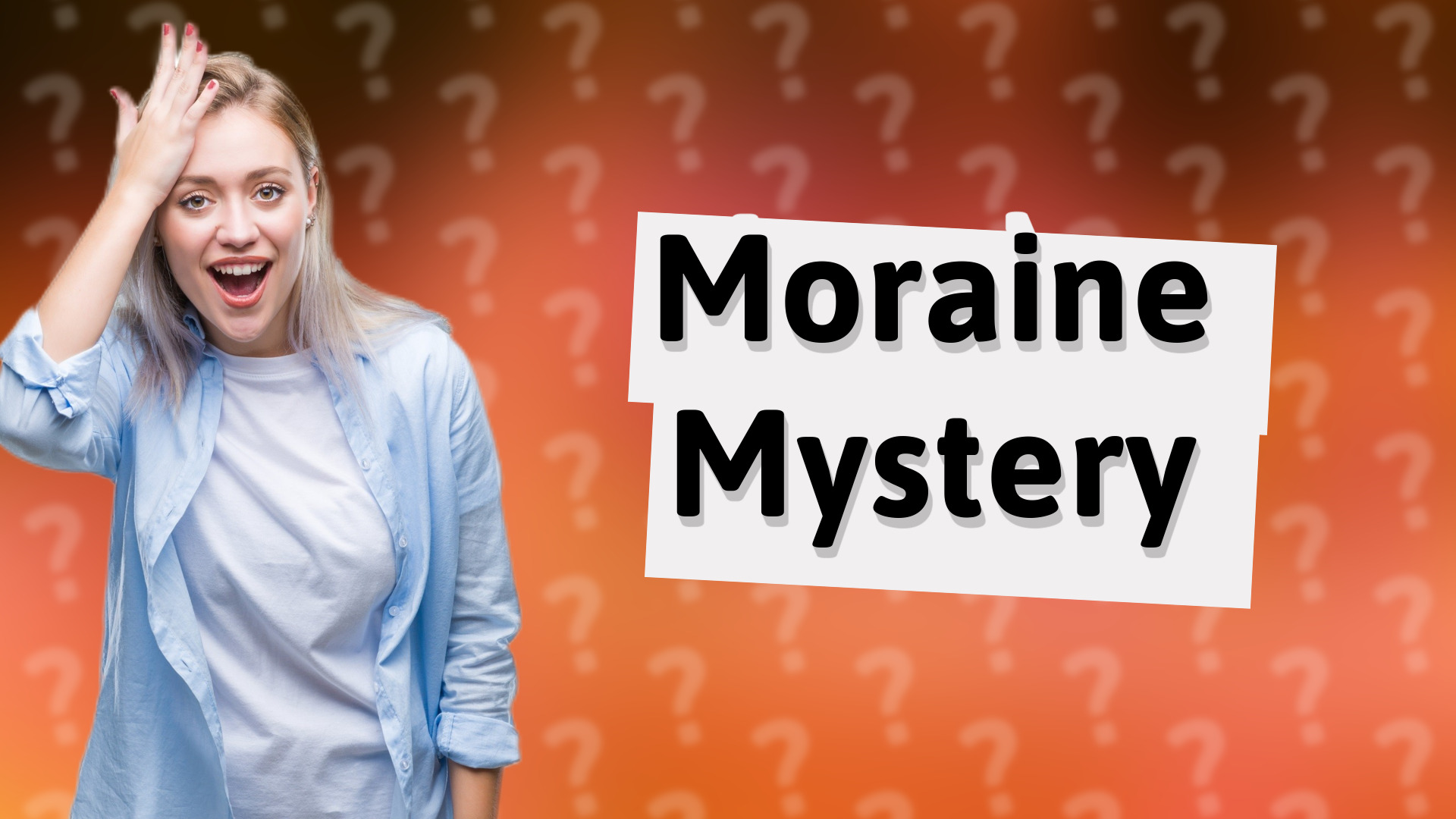 Moraine Mystery
