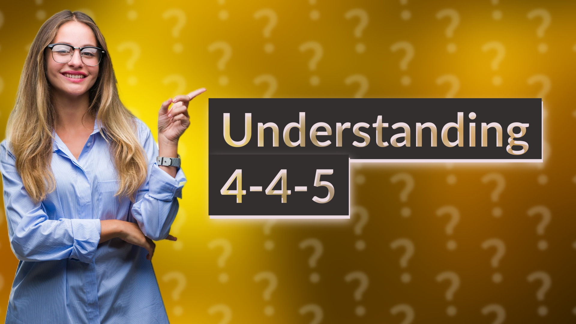 Understanding 4-4-5