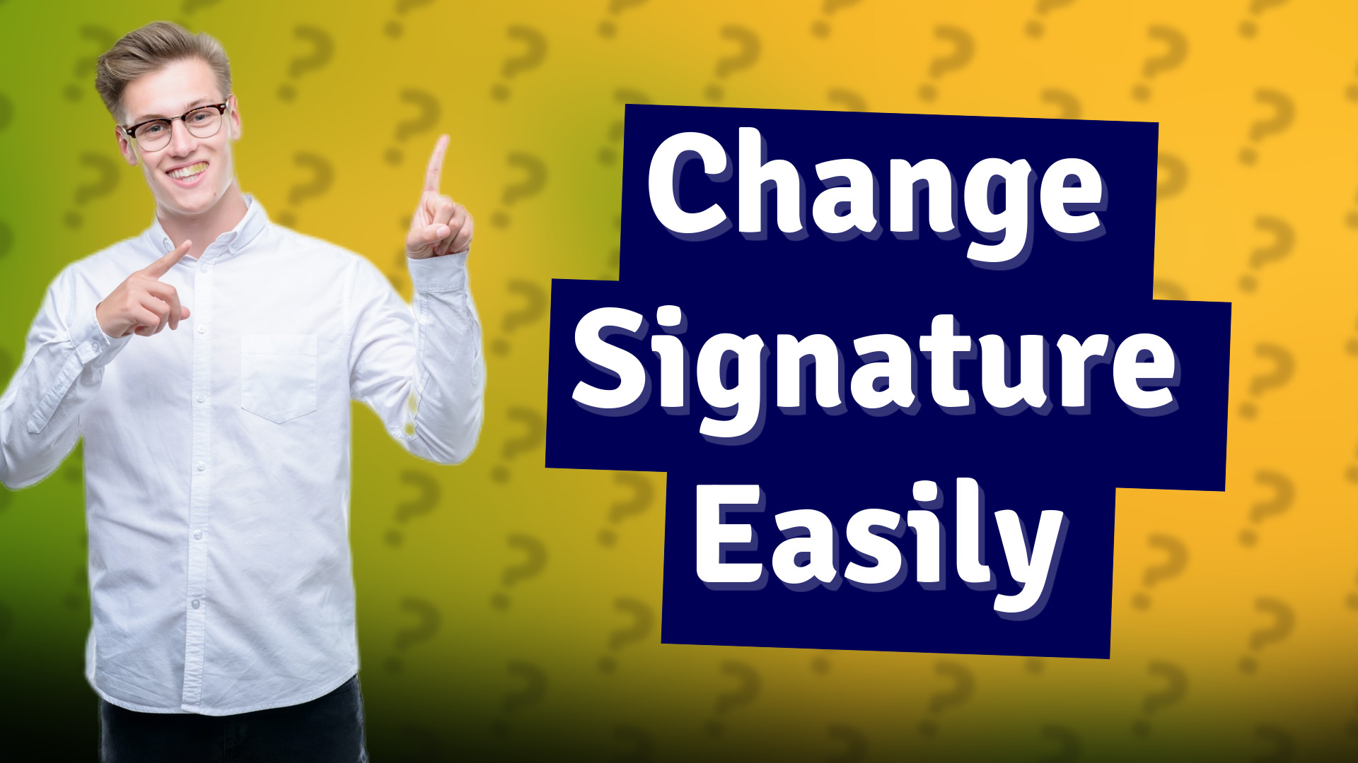 Change Signature Easily