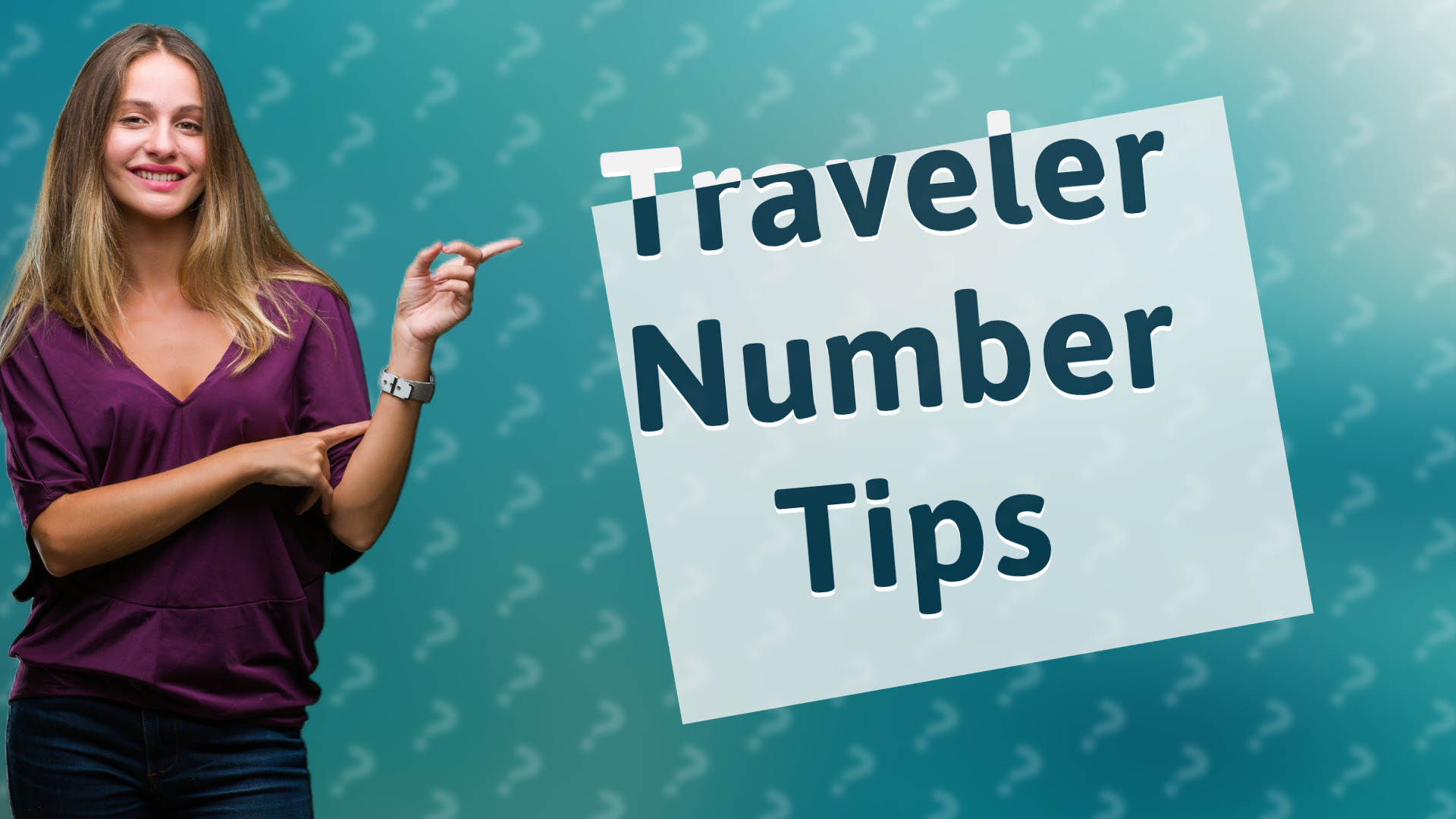 Traveler Number Tips