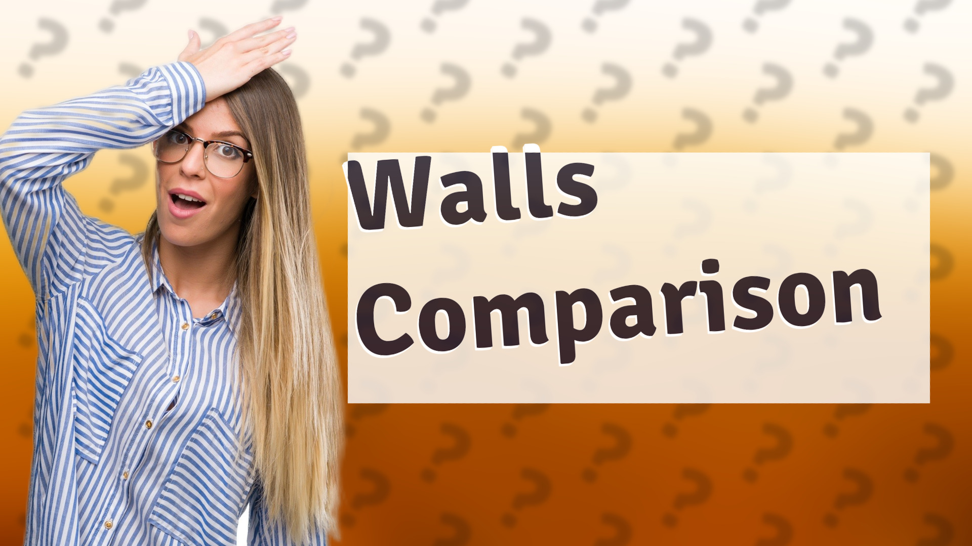 Walls Comparison