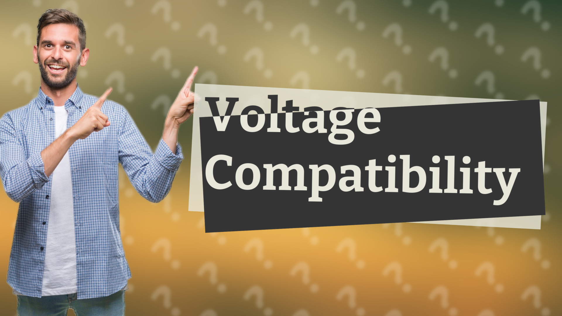 Voltage Compatibility