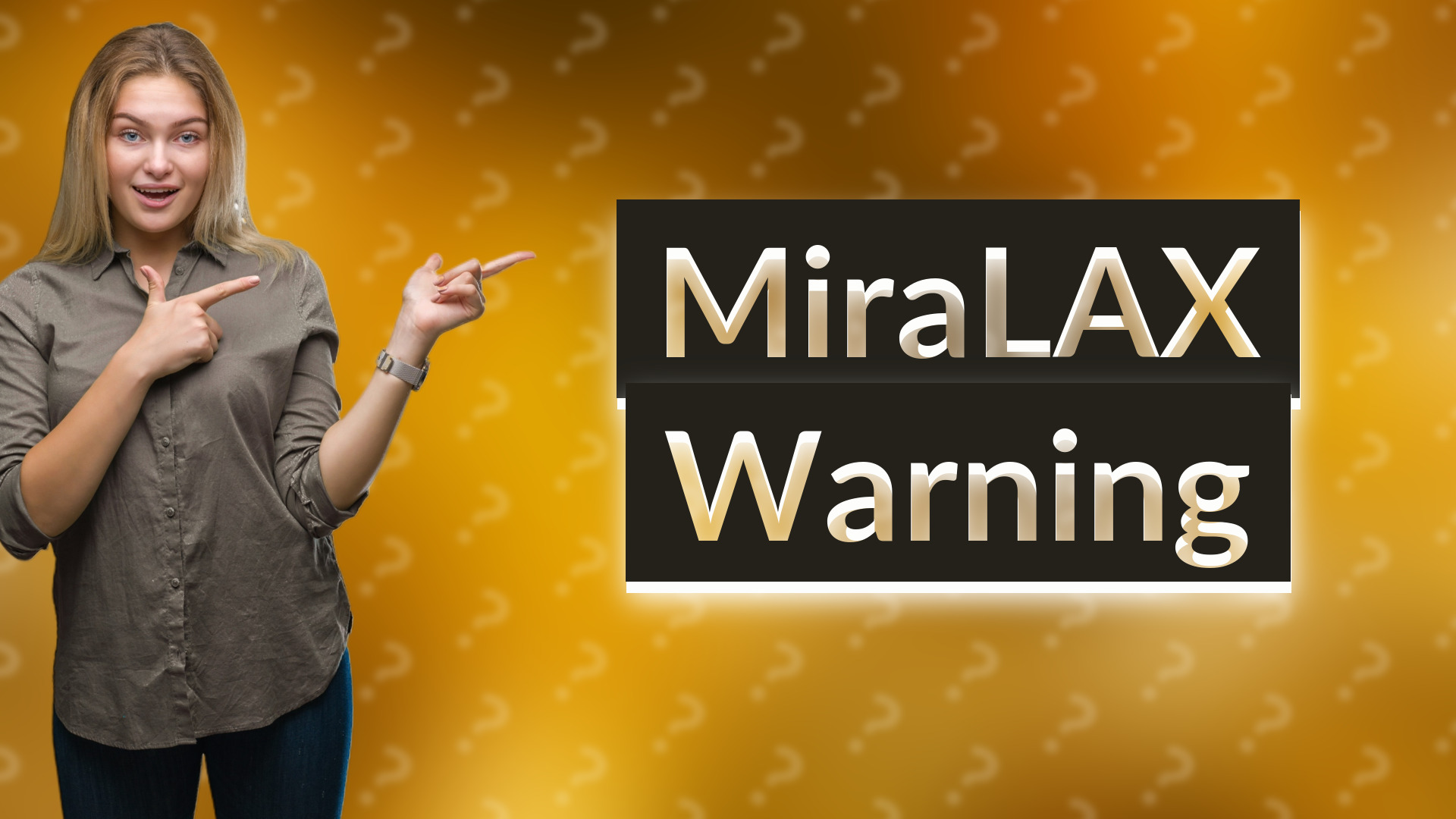 MiraLAX Warning