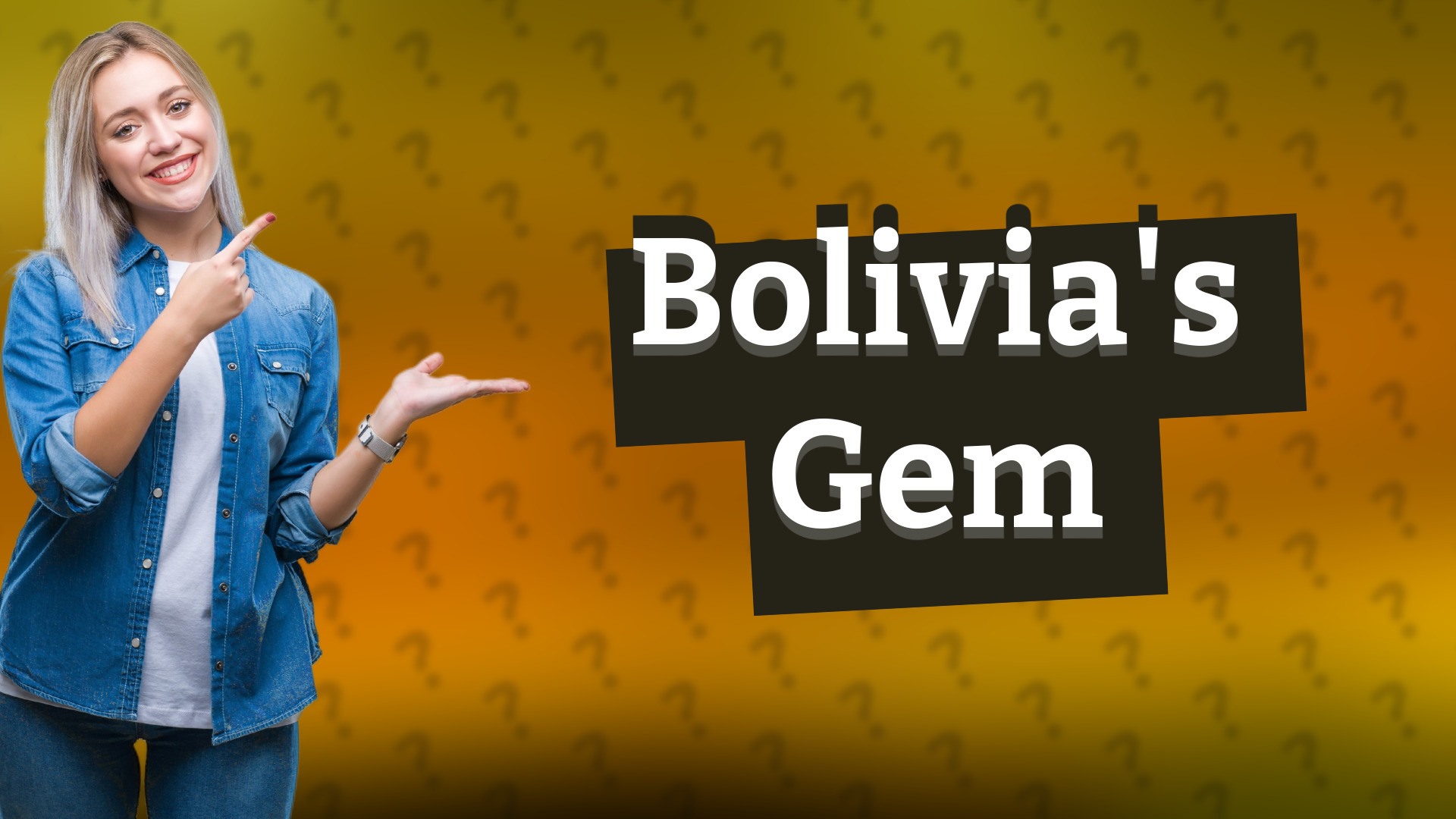 Bolivia's Gem