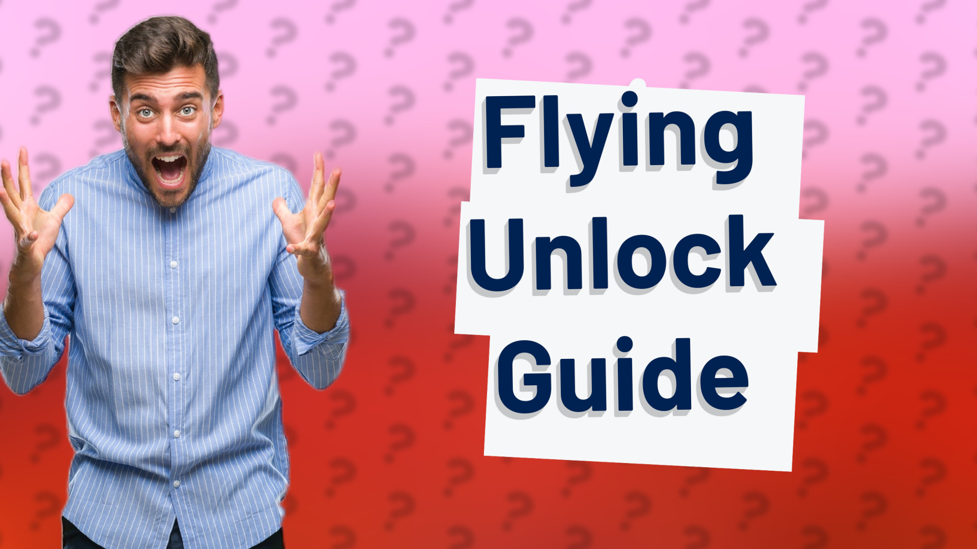 Flying Unlock Guide